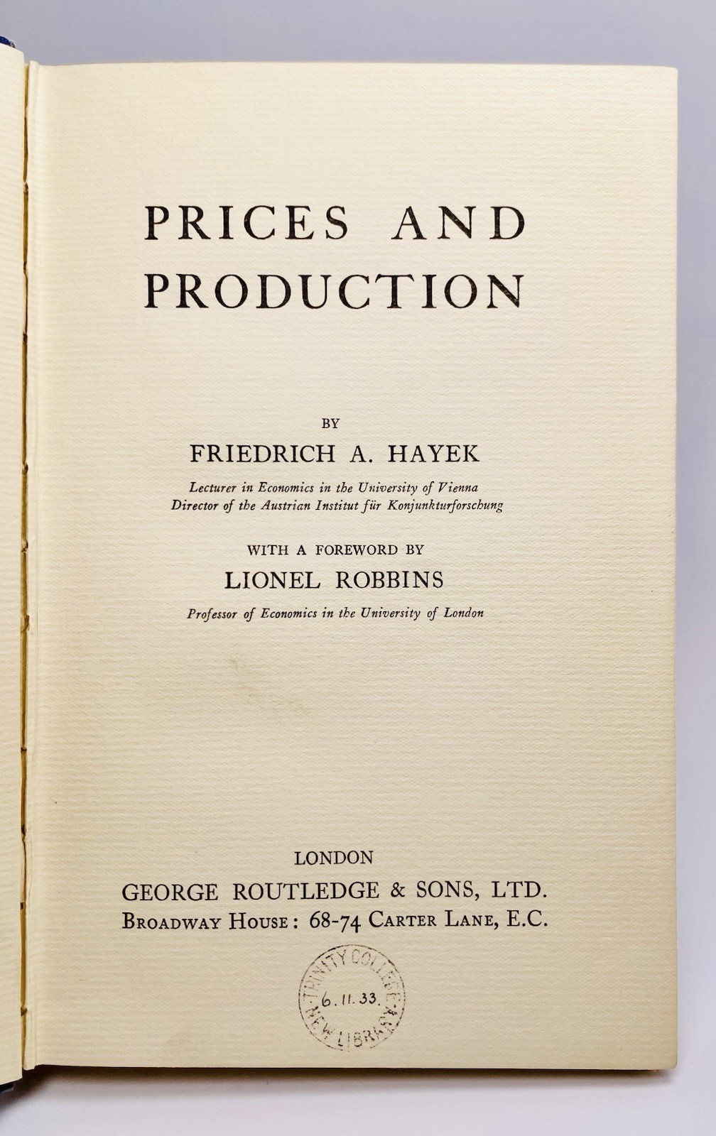 (F. A.) Friedrich A. HAYEK, PRICES and PRODUCTION, 1ST EDTION, 1931 / 1932, HC