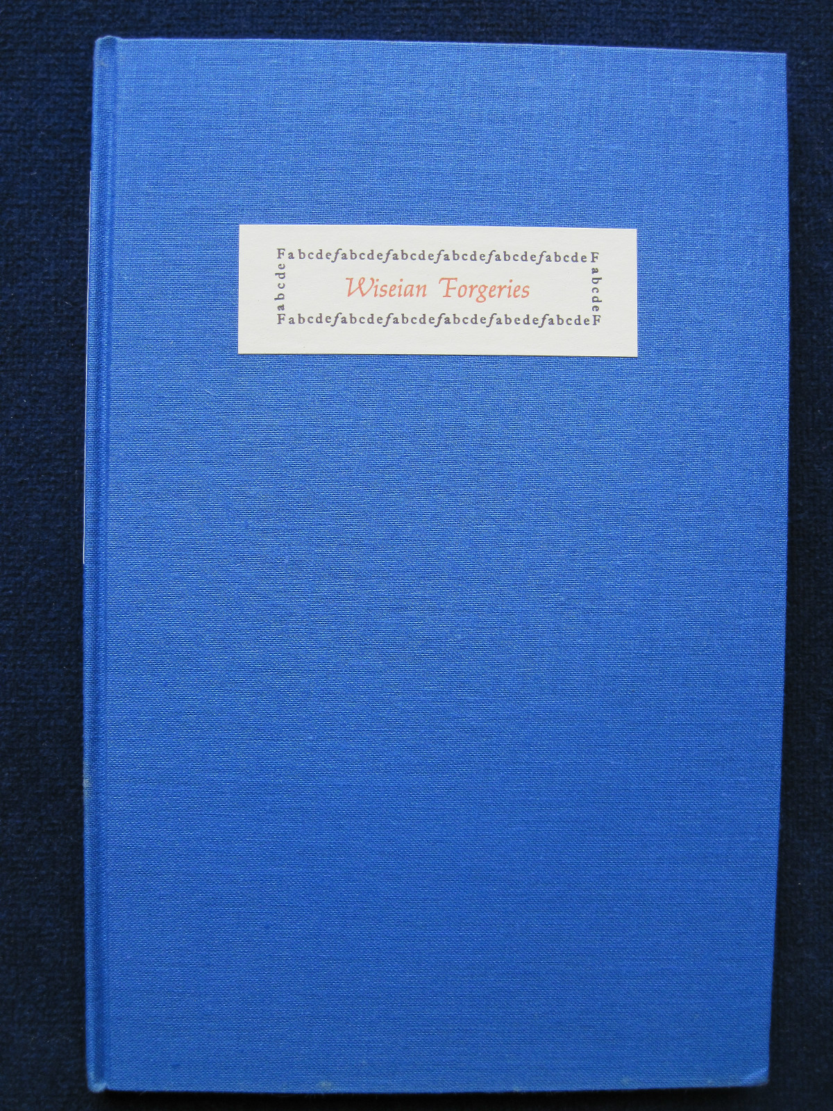 THOMAS J. WISE – Suppressed Commentaries on WISEAN FORGERIES