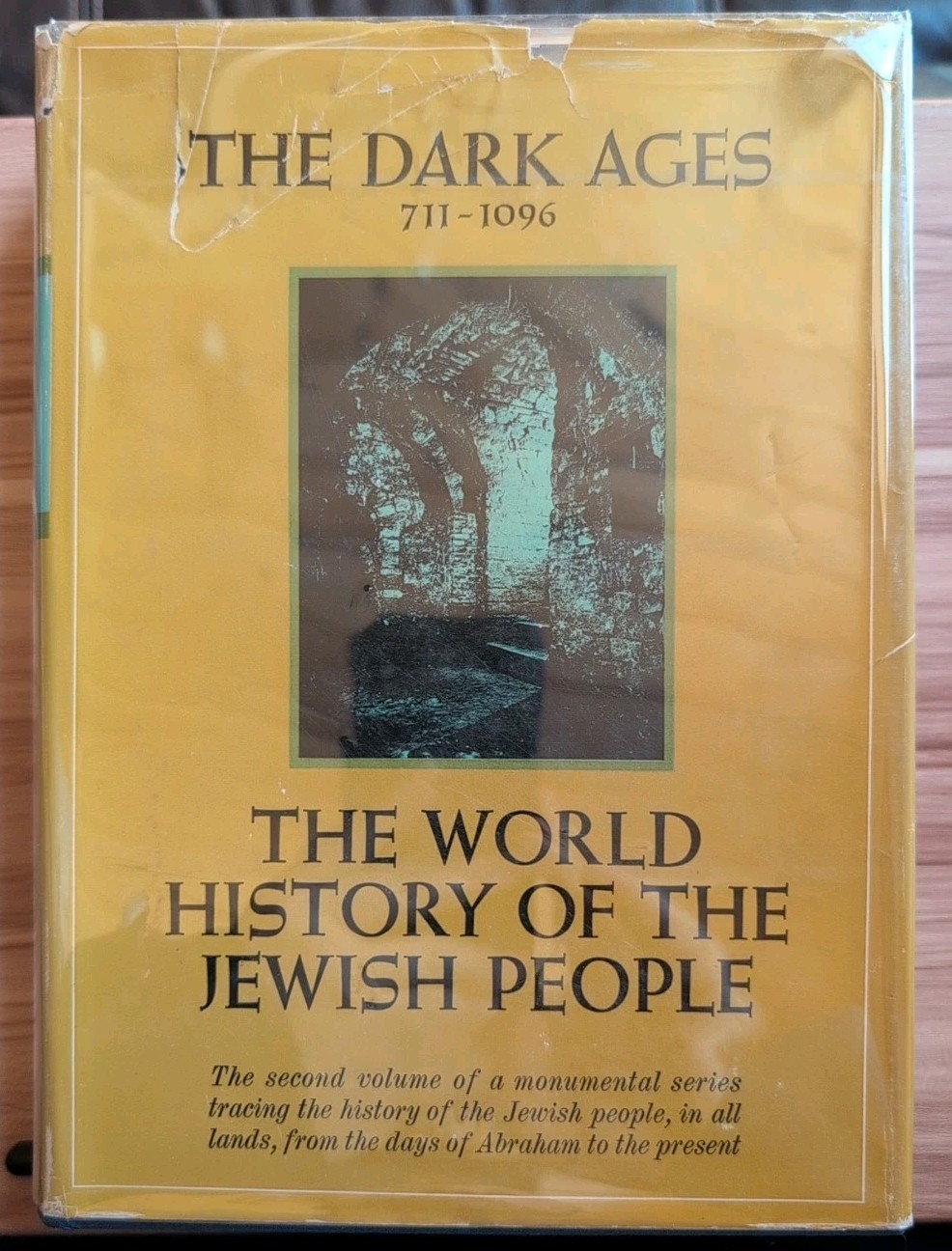 The Dark Ages 711-1096: Cecil Roth THE WORLD HISTORY OF THE JEWISH PEOPLE Vol XI