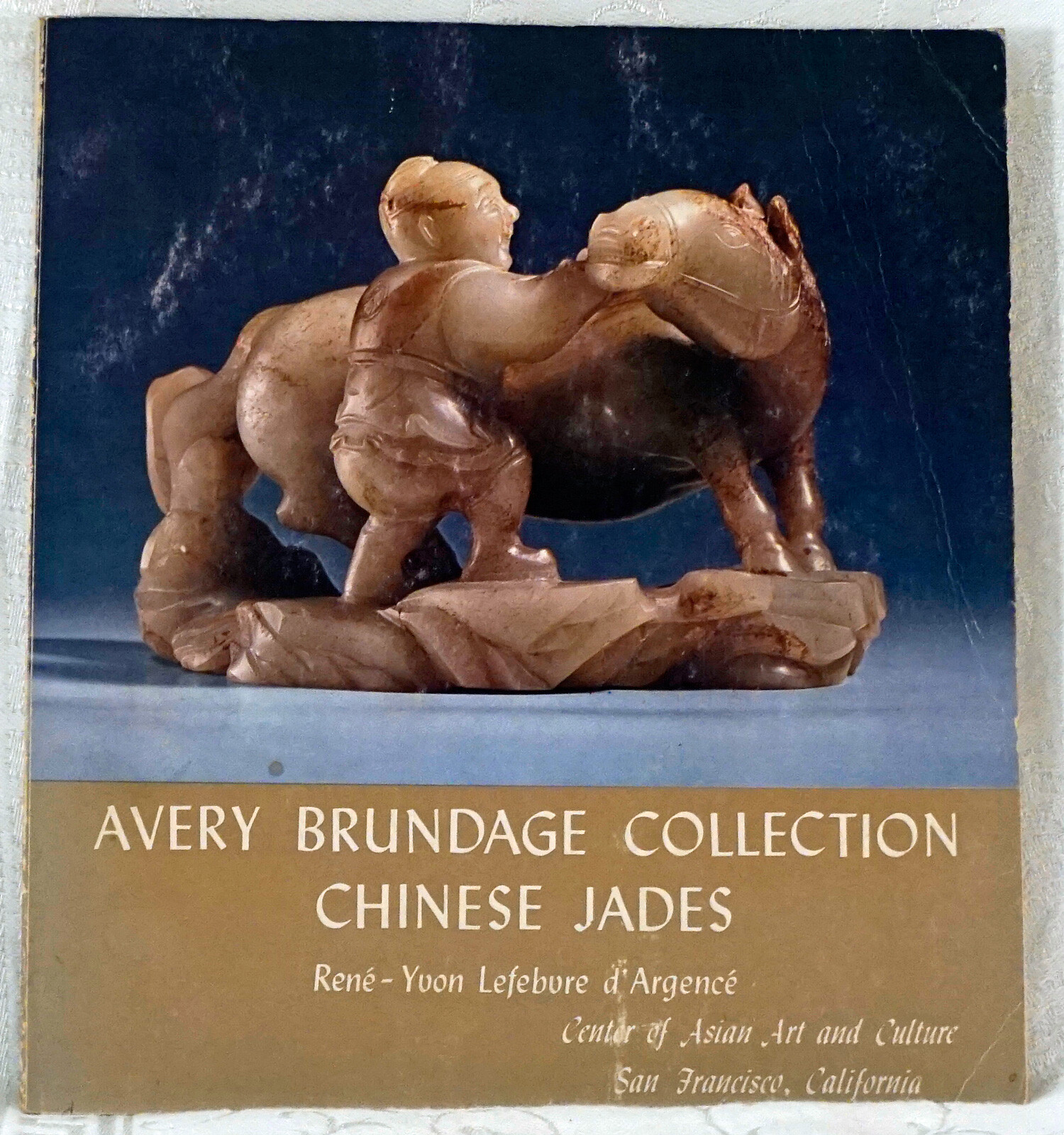 Avery Brundage Collection Chinese Jades By Rene-yvon Lefebvre D’argence
