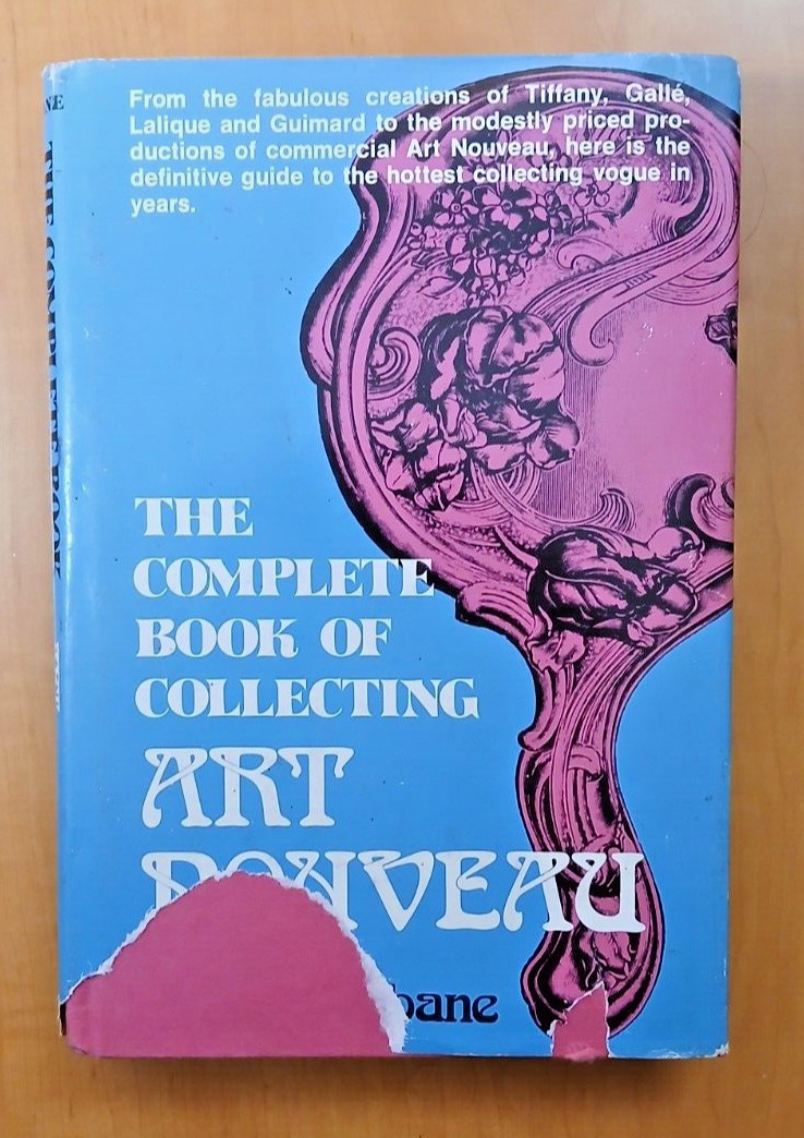 The Complete Book of Collecting Art Nouveau. by Mebane, John