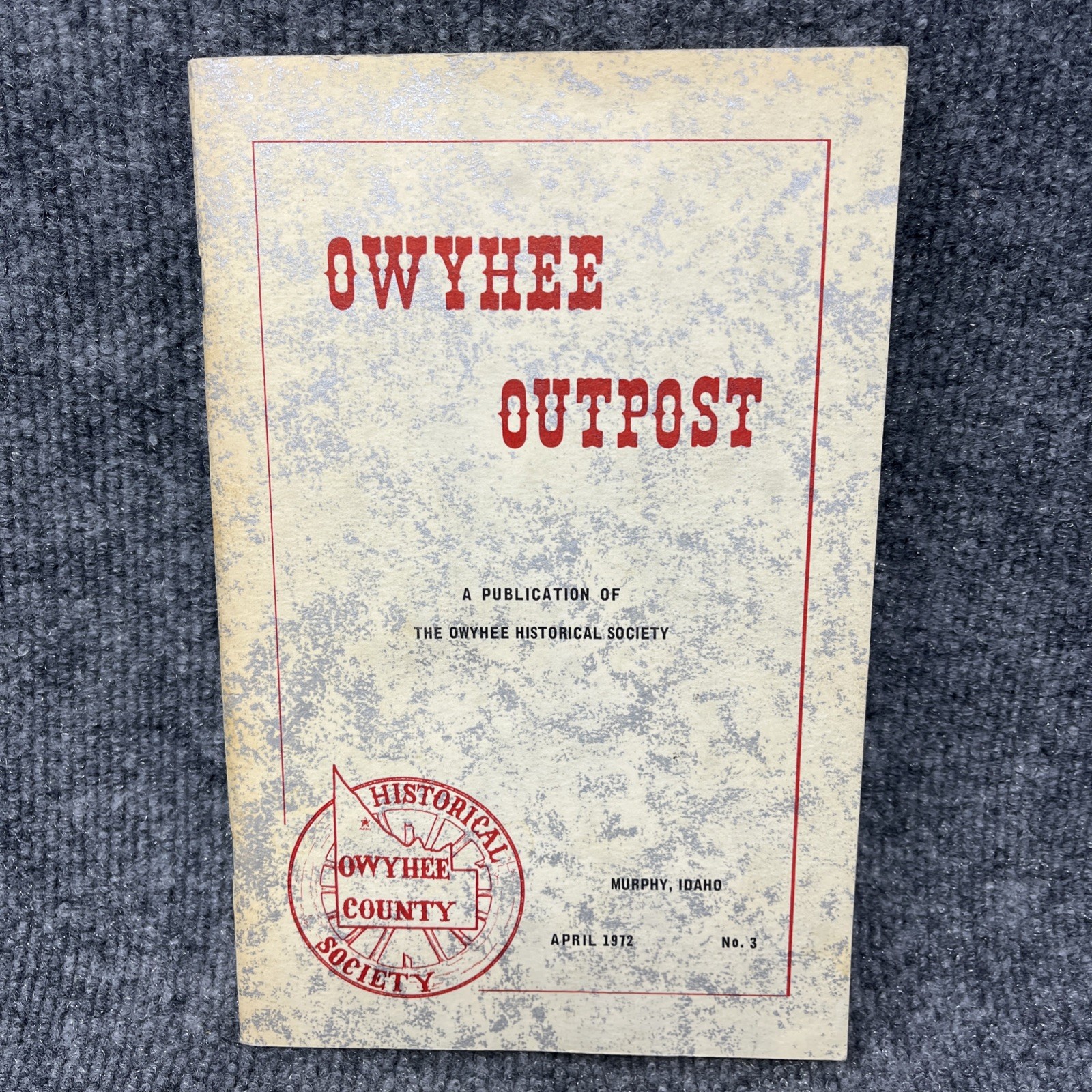 Owyhee Outpost No. 3 Historical Society Murphy Idaho Place SIGNED Copy