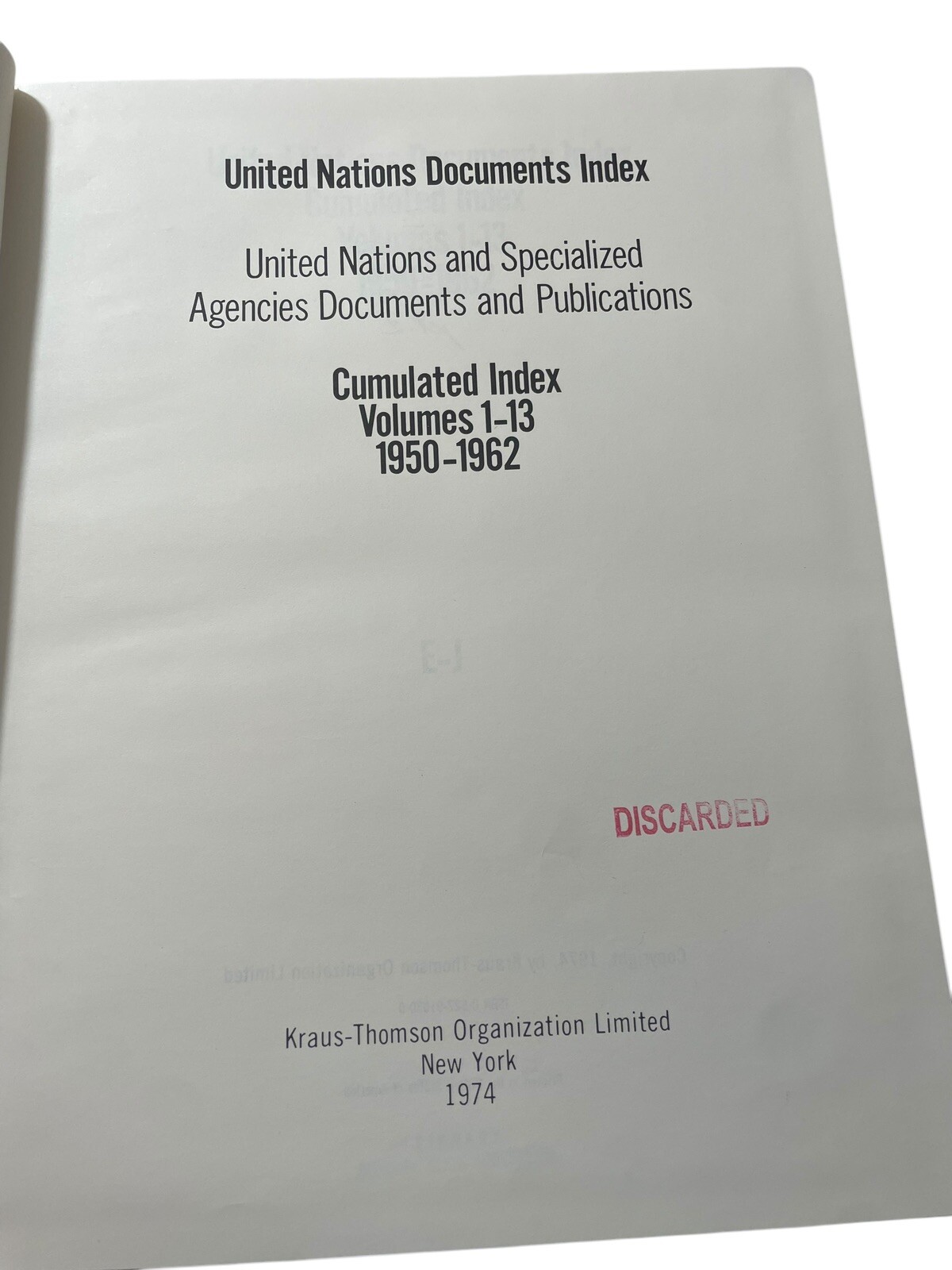 United Nations Documents Index Cumulated Index Volumes 1-13 1950-1962 In 4 Vols
