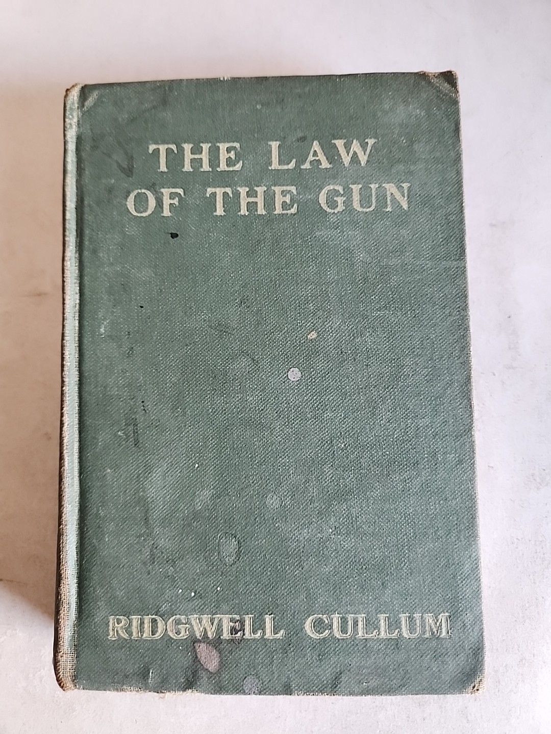 1918 The Law of the Gun by Ridgwell Cullum A.L. Burt Company Hardcover