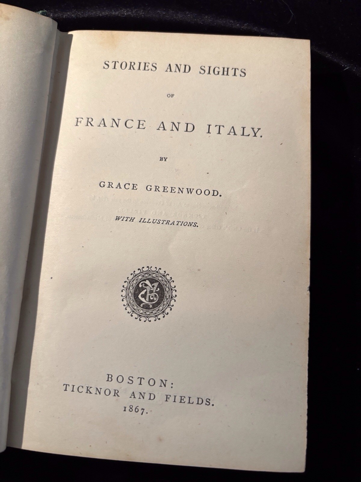 Antique Travelogue: Stories & Sights of France & Italy, Grace Greenwood (1867)