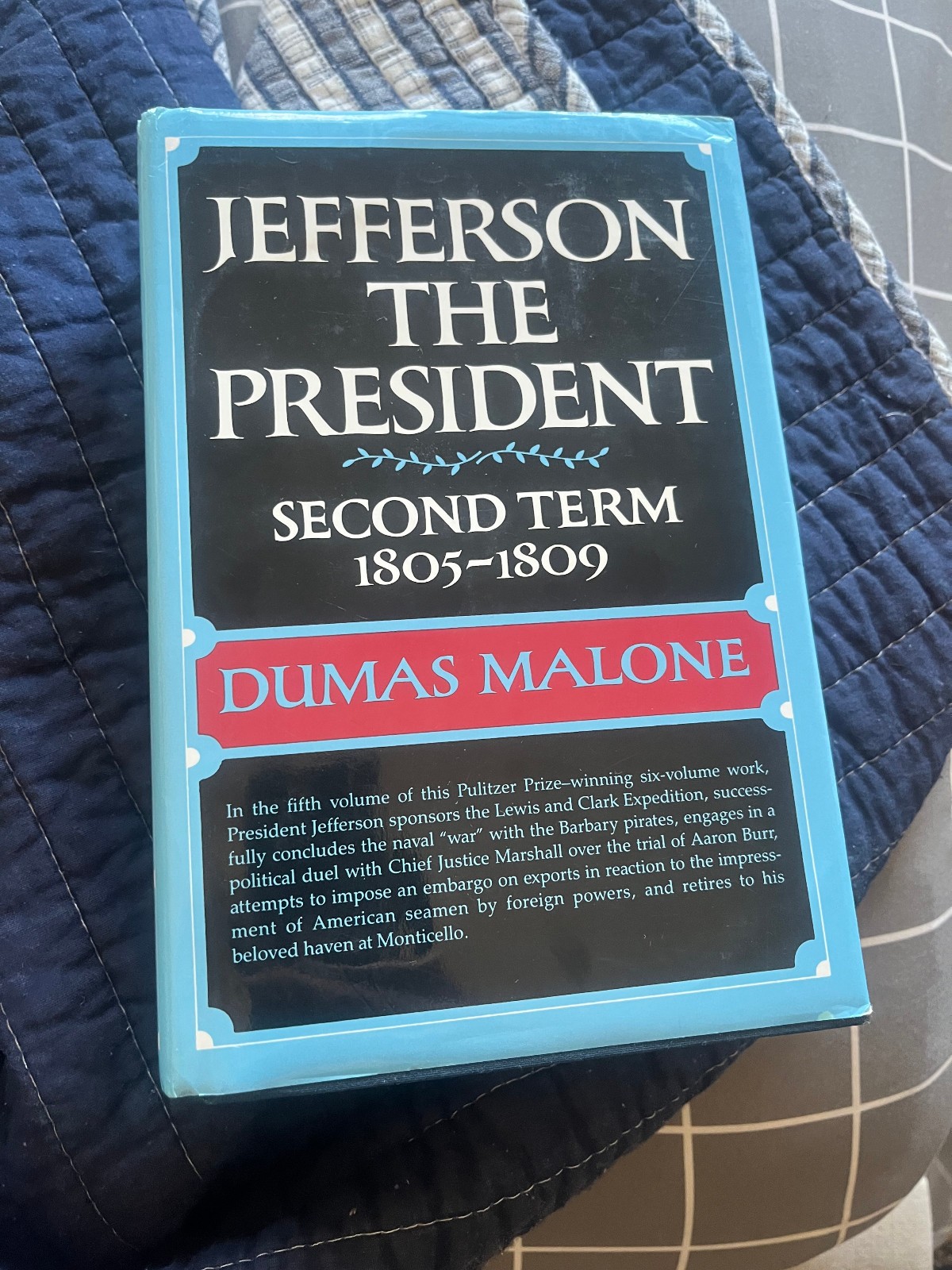 Dumas Malone JEFFERSON THE PRESIDENT: SECOND TERM 1805-1809