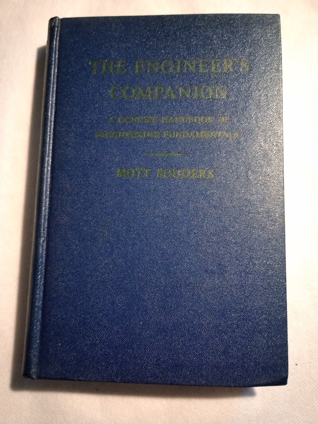 The Engineer’s Companion By Mott Souders (1967 Hardcover) John Wiley and Sons