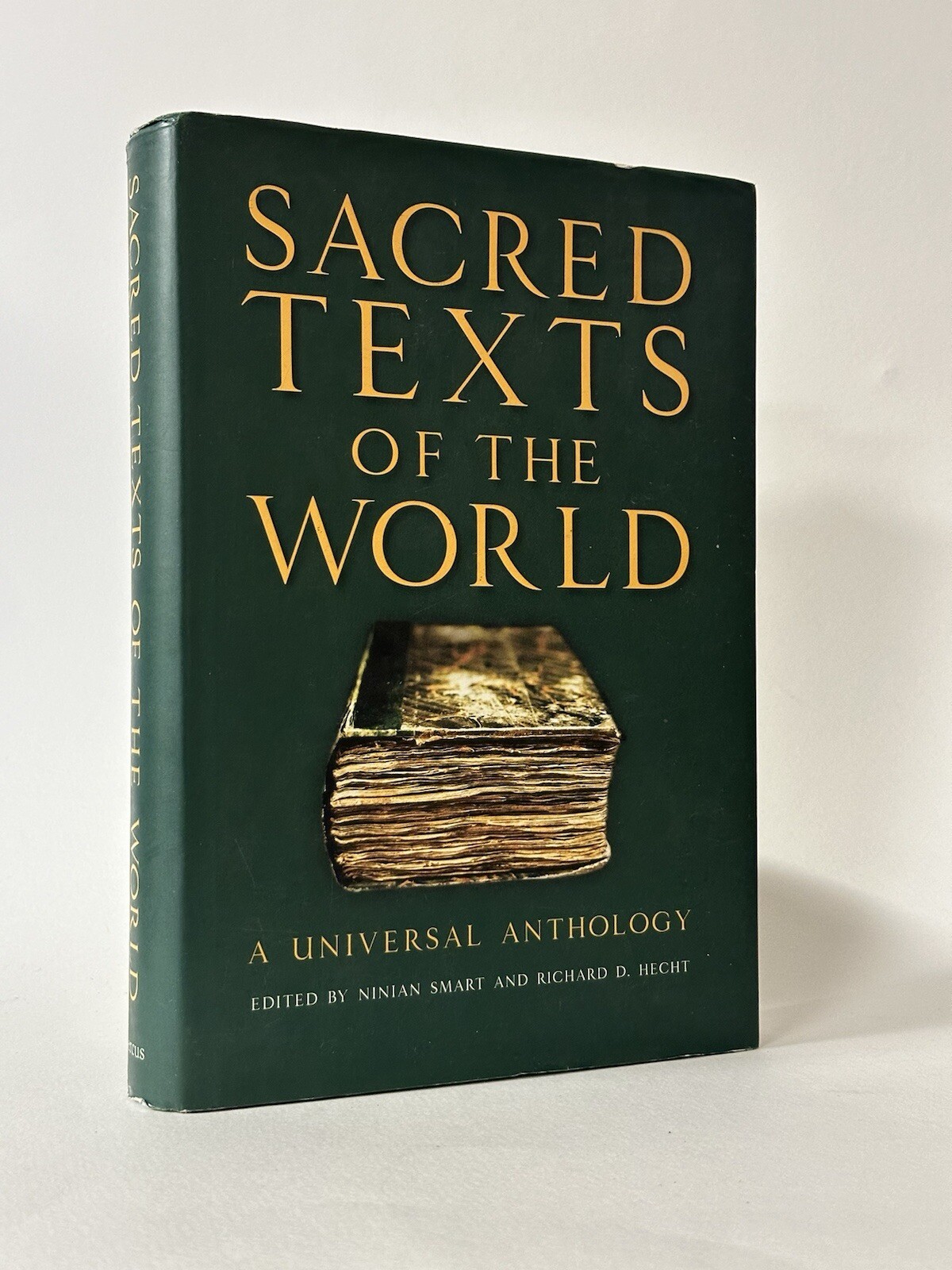 Sacred Texts of the World: Universal Anthology. 2007 1st Edition