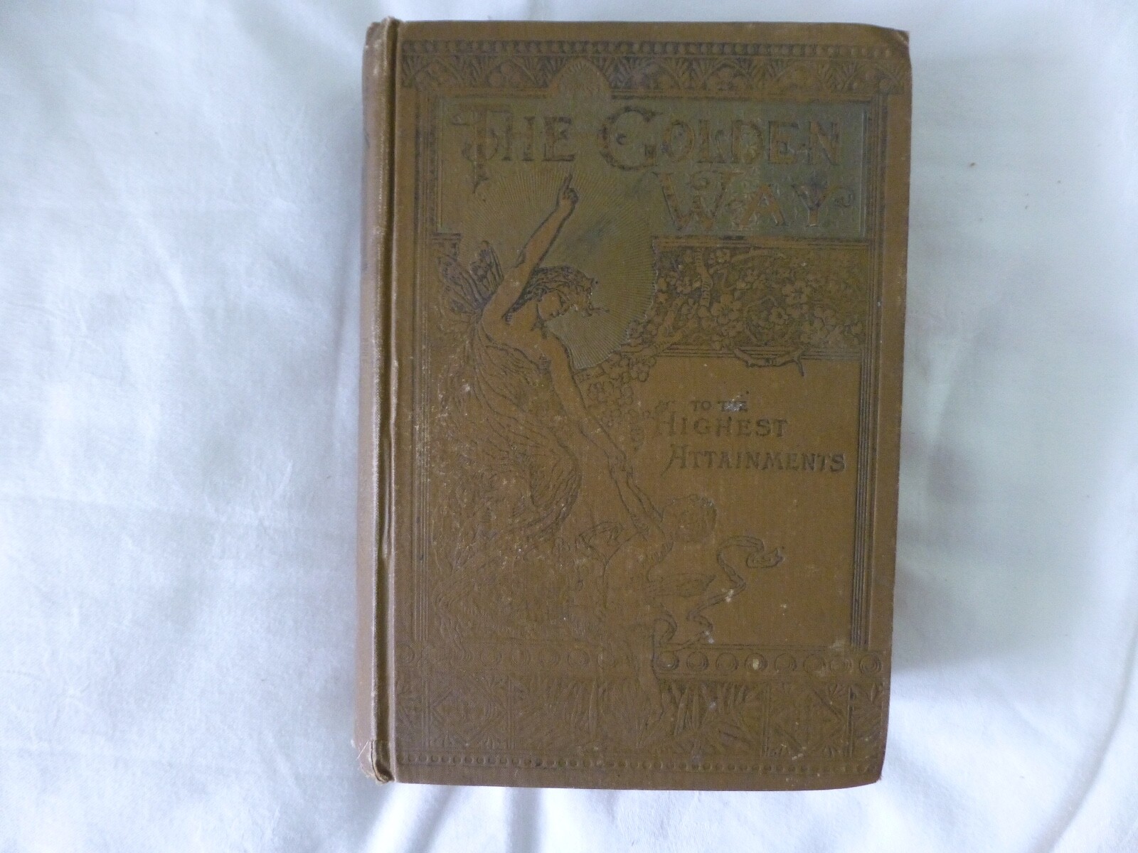 J.H. POTTS OUR THRONES AND CROWNS THE GOLDEN WAY TO THE HIGHEST ATTAINMENTS 1889