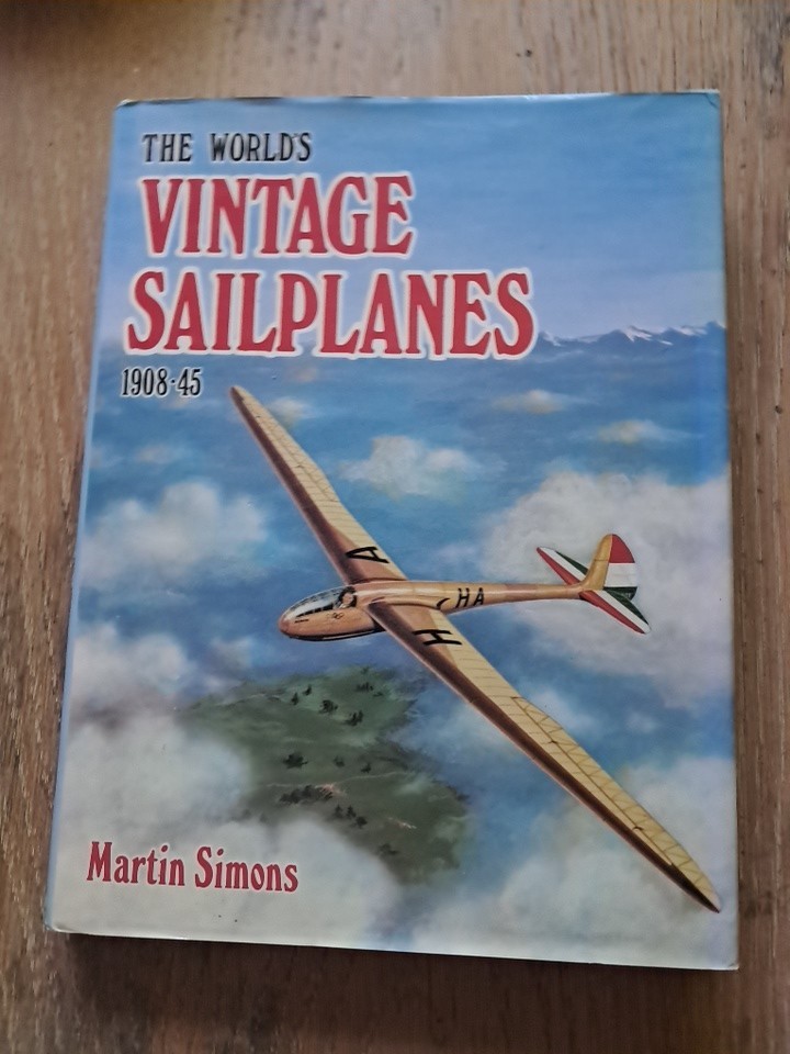 The World’s Vintage Sailplanes 1908-45 Martin Simons Kookaburra Aviation Gliders