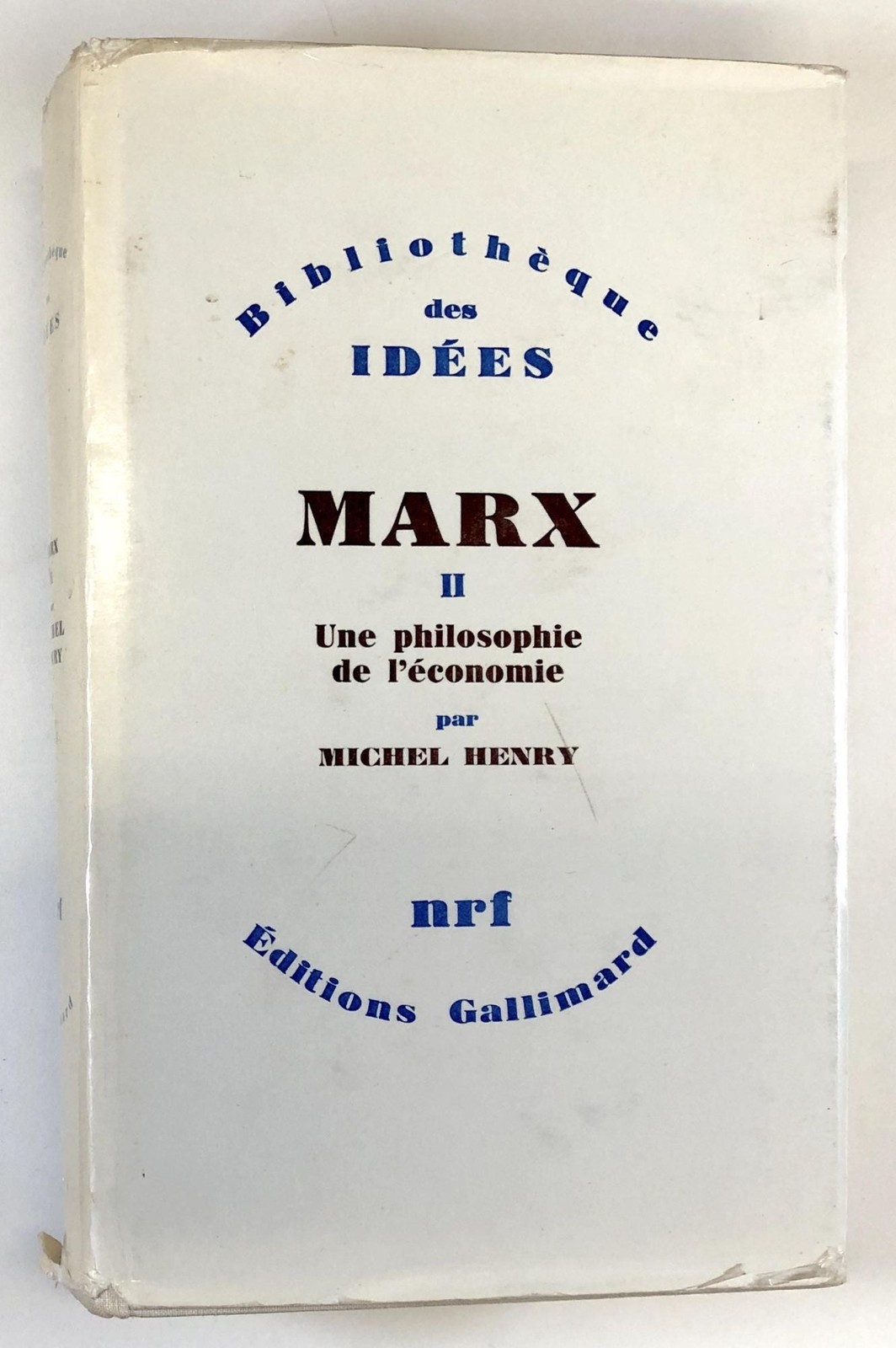 Michael Henry / Marx II Une Philosophie De L’Economie Vol II only 1976