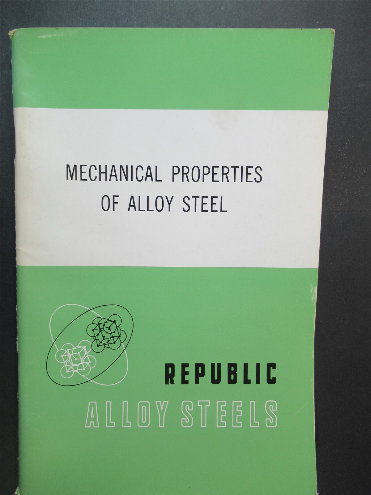 1961 Mechanical properties of alloy steel Republic Alloy Steels 6″ x 9′“ booklet