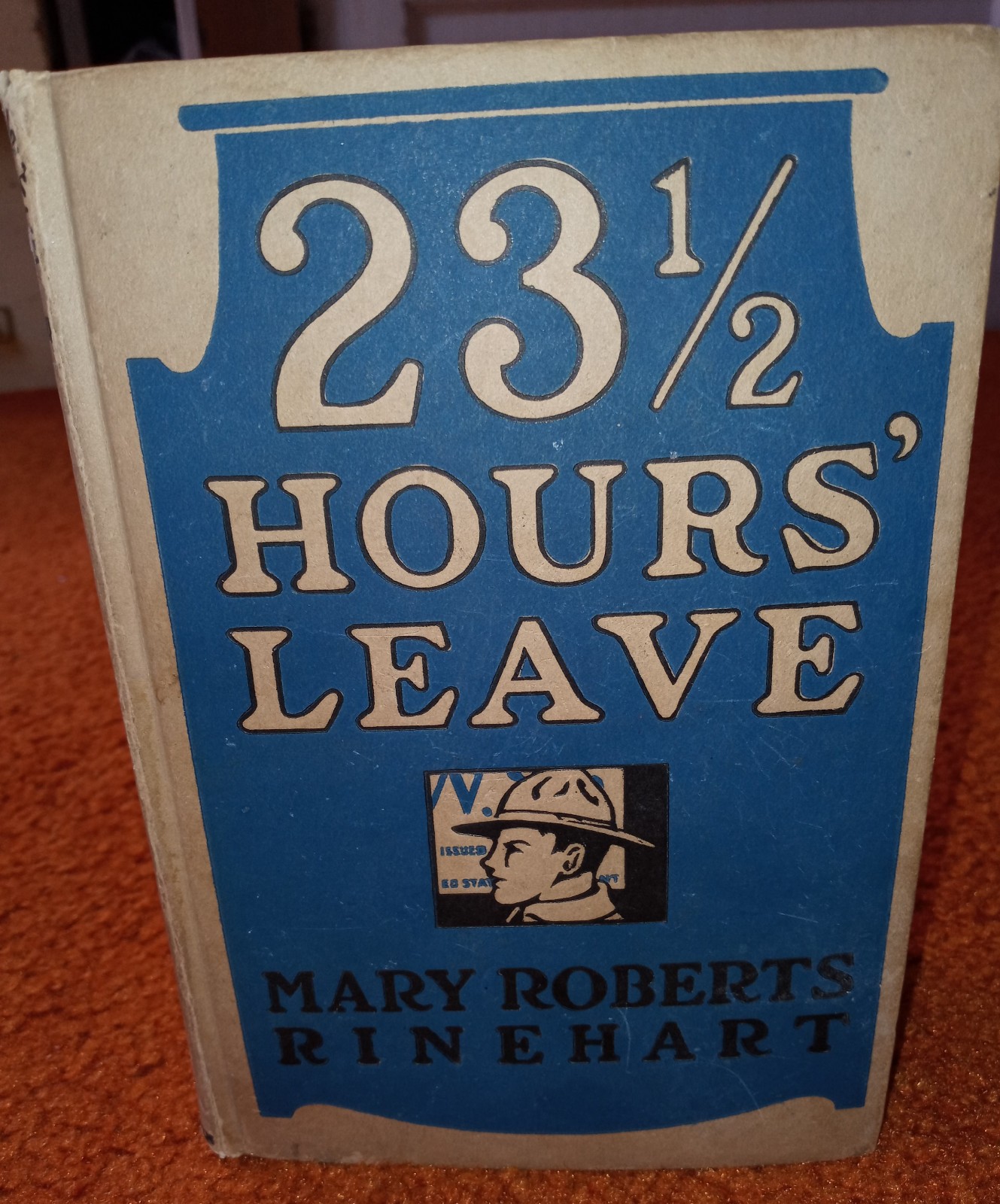 23 1/2 Hours‘ Leave by Mary Roberts Rinehart 1918 First Edition hc illustr VGD