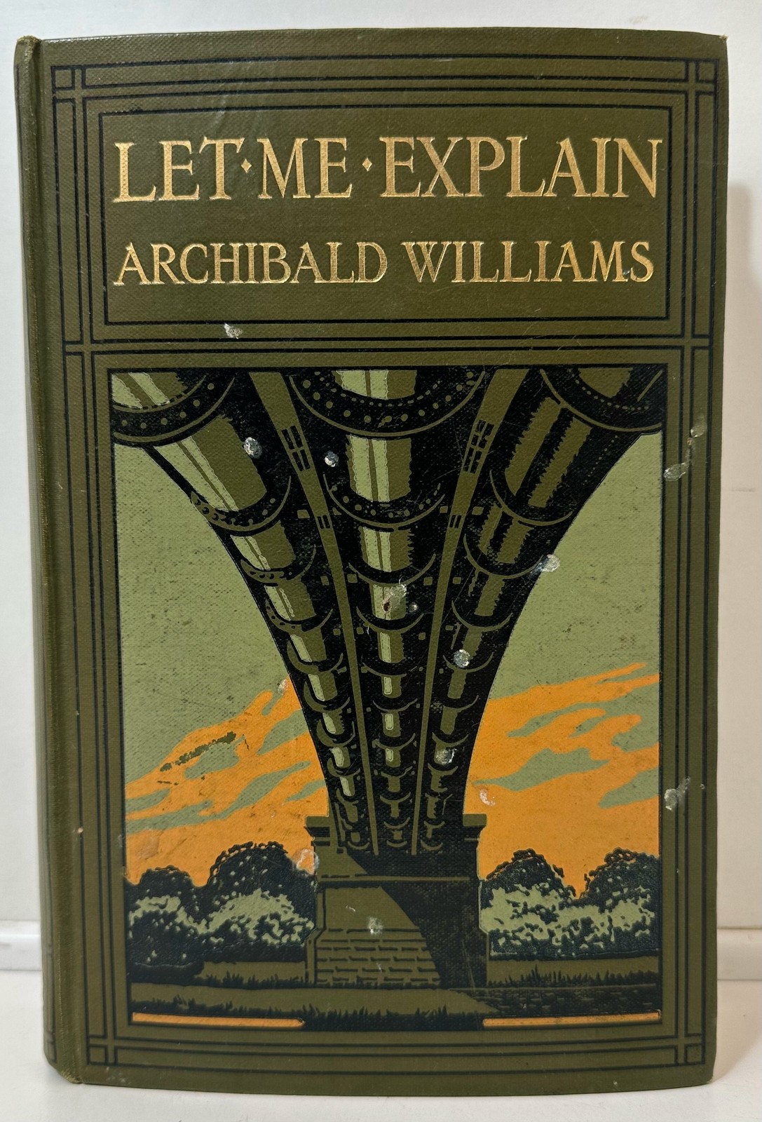 Let Me Explain Archibald Williams Wells Gardner Darton & Co 1913 HB illustrated