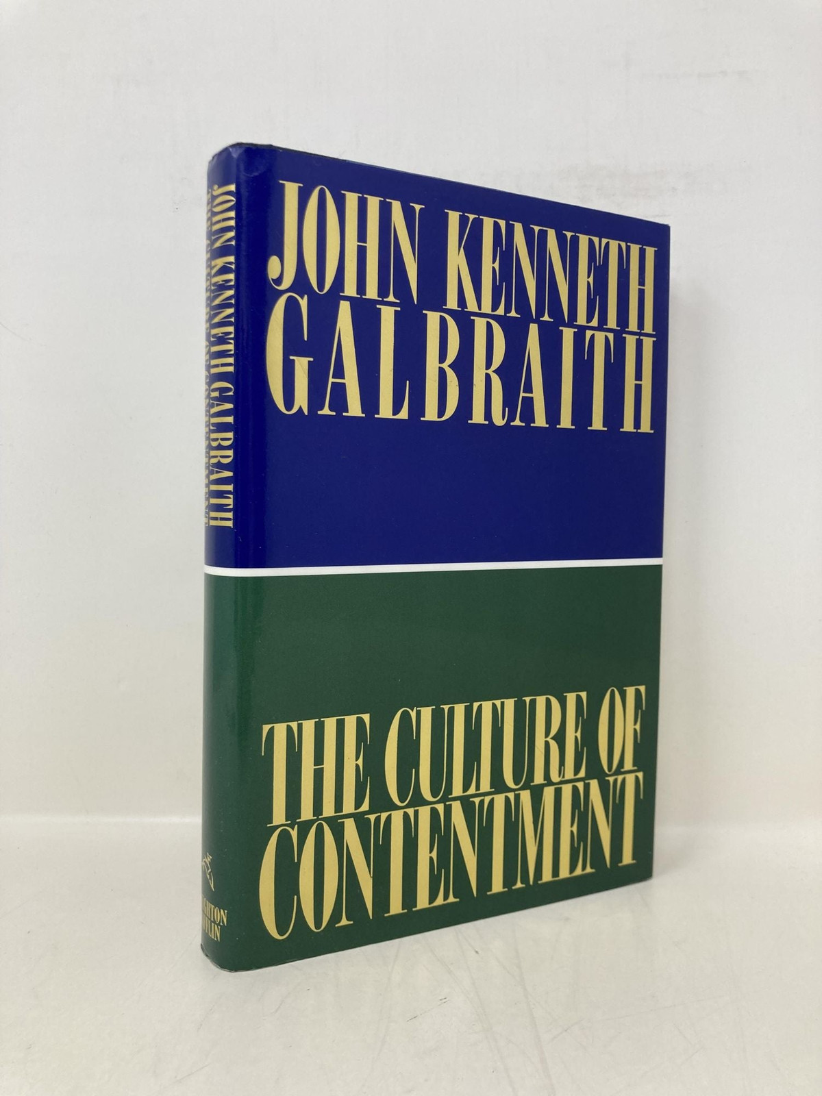 The Culture of Contentment by John Kenneth Galbraith First 1st Edition LN HC