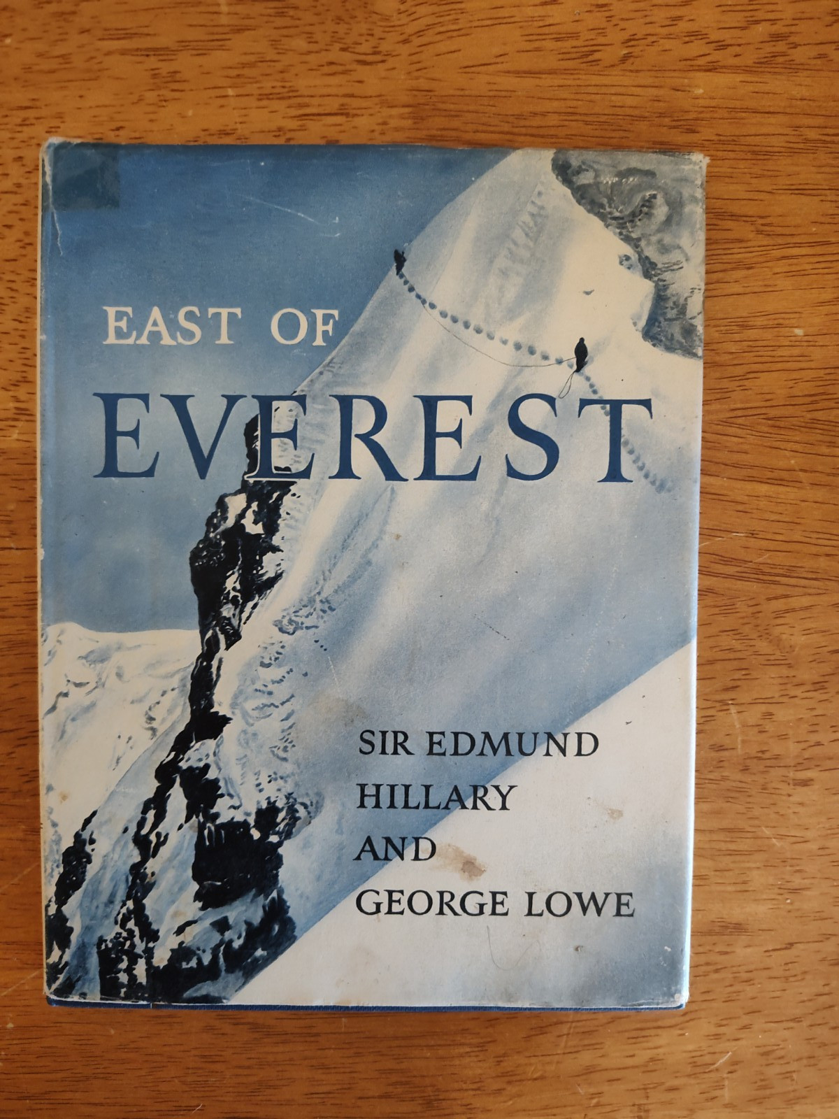 MOUNTAINEERING book EAST OF EVEREST climb SIR EDMUND HILLARY explore GEORGE LOWE