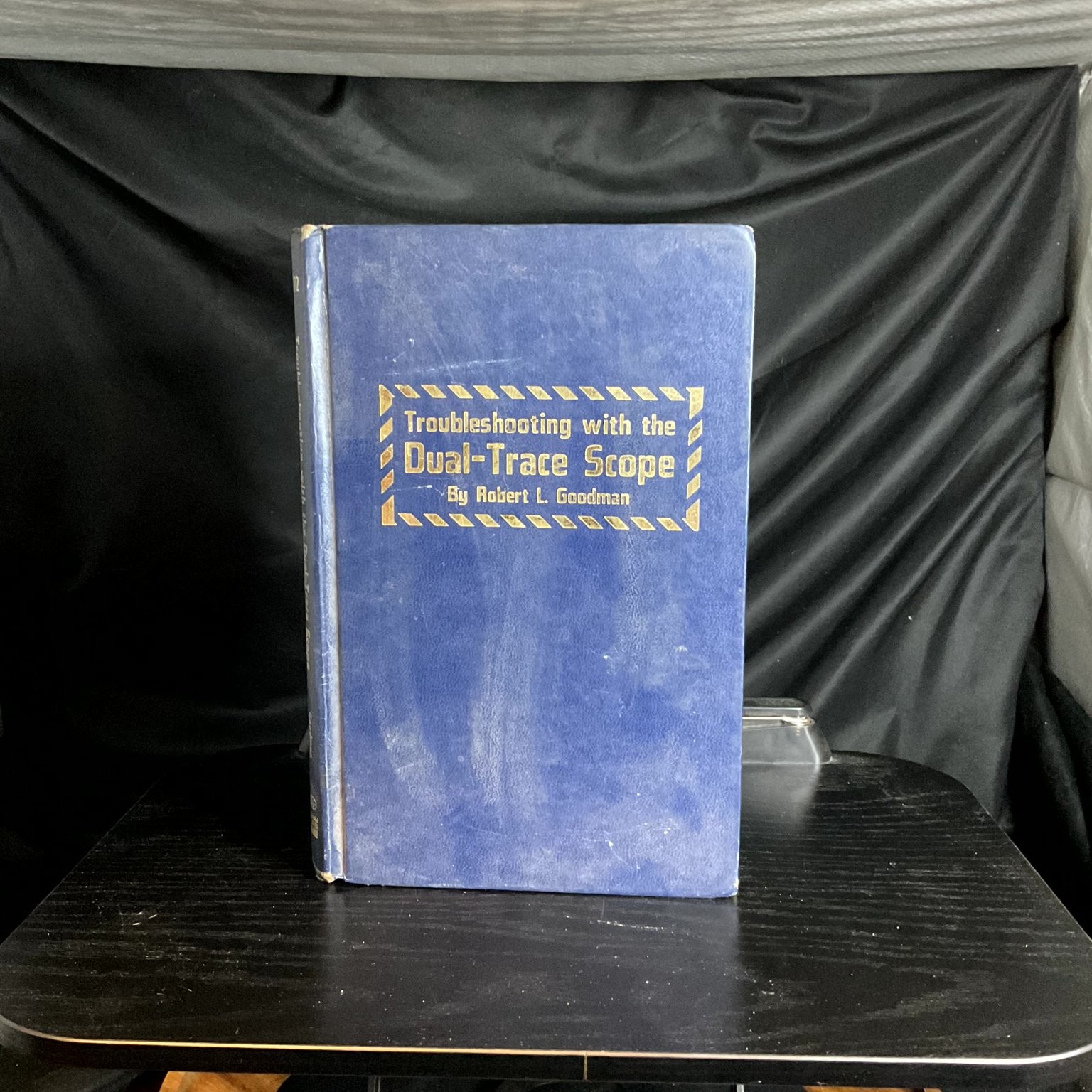 Troubleshooting with the Dual-Trace Scope Robert L. Goodman 1976 Illustrated