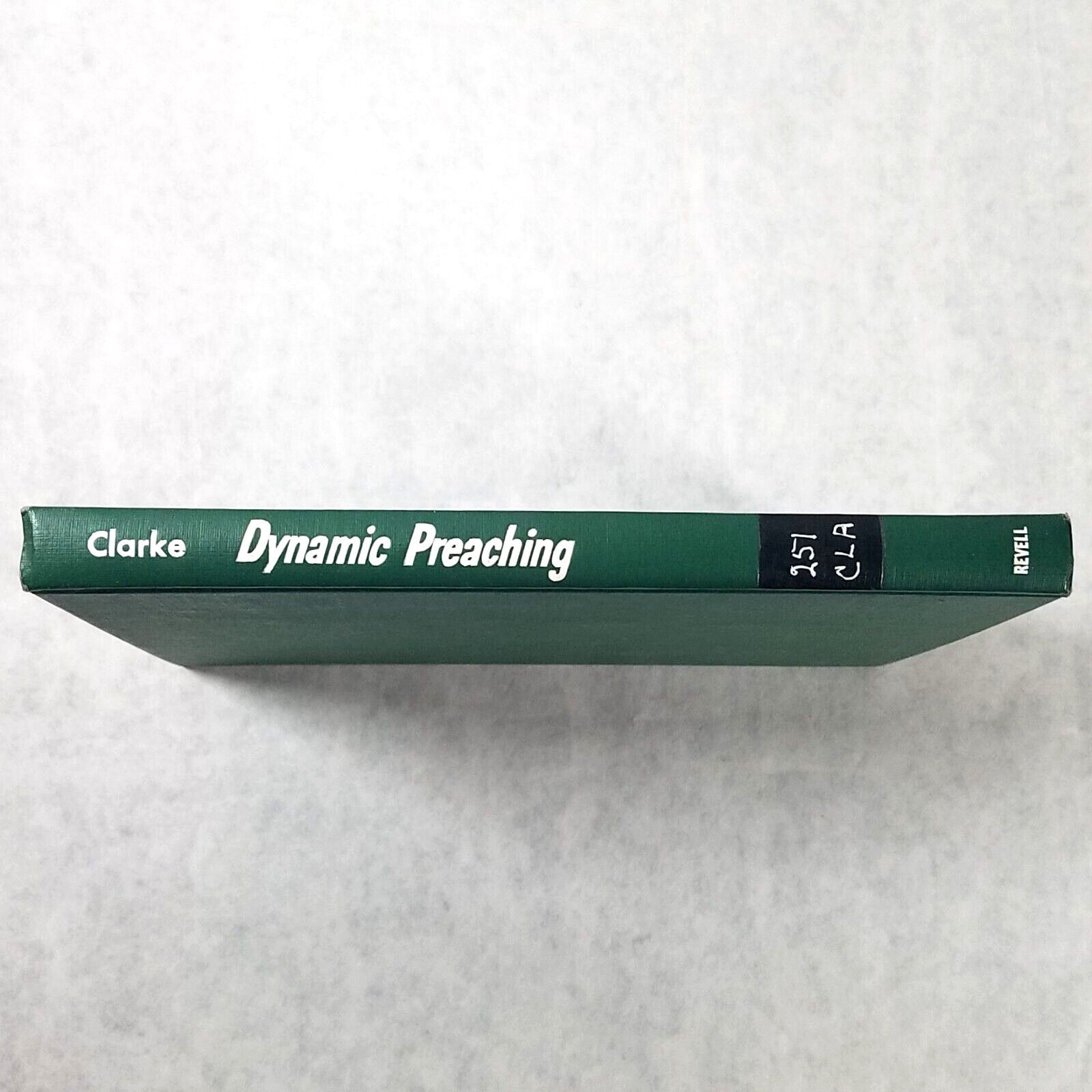 Dynamic Preaching – 1955 Hardcover by James W. Clarke