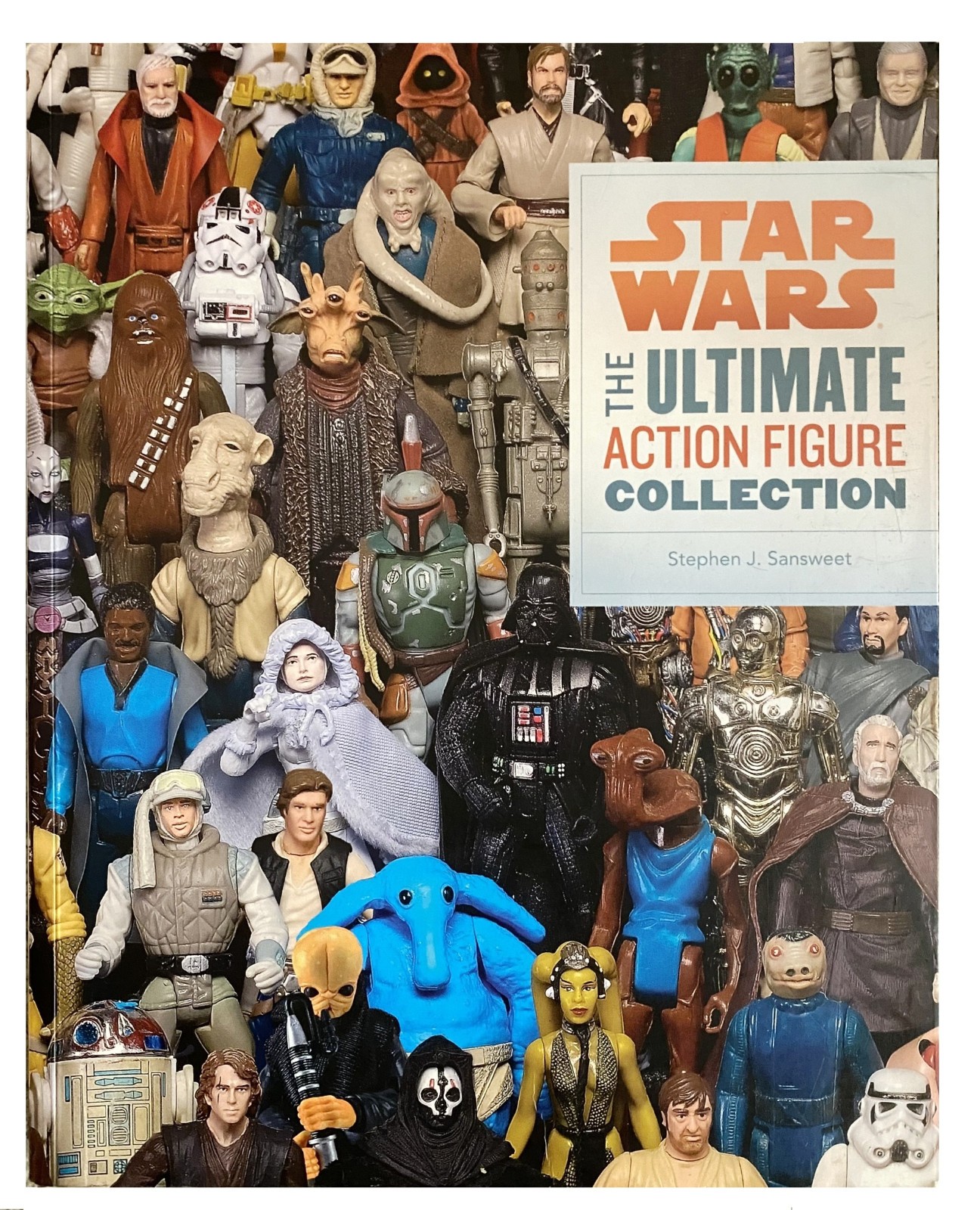 Star Wars: the Ultimate Action Figure Collection by Stephen J. Sansweet 1st Edit