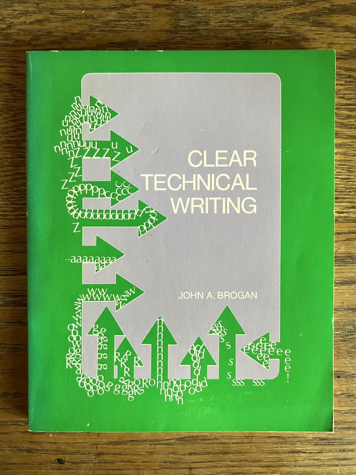 Clear Technical Writing John A. Brogan 1973 Technical Writing Guide PB Vintage
