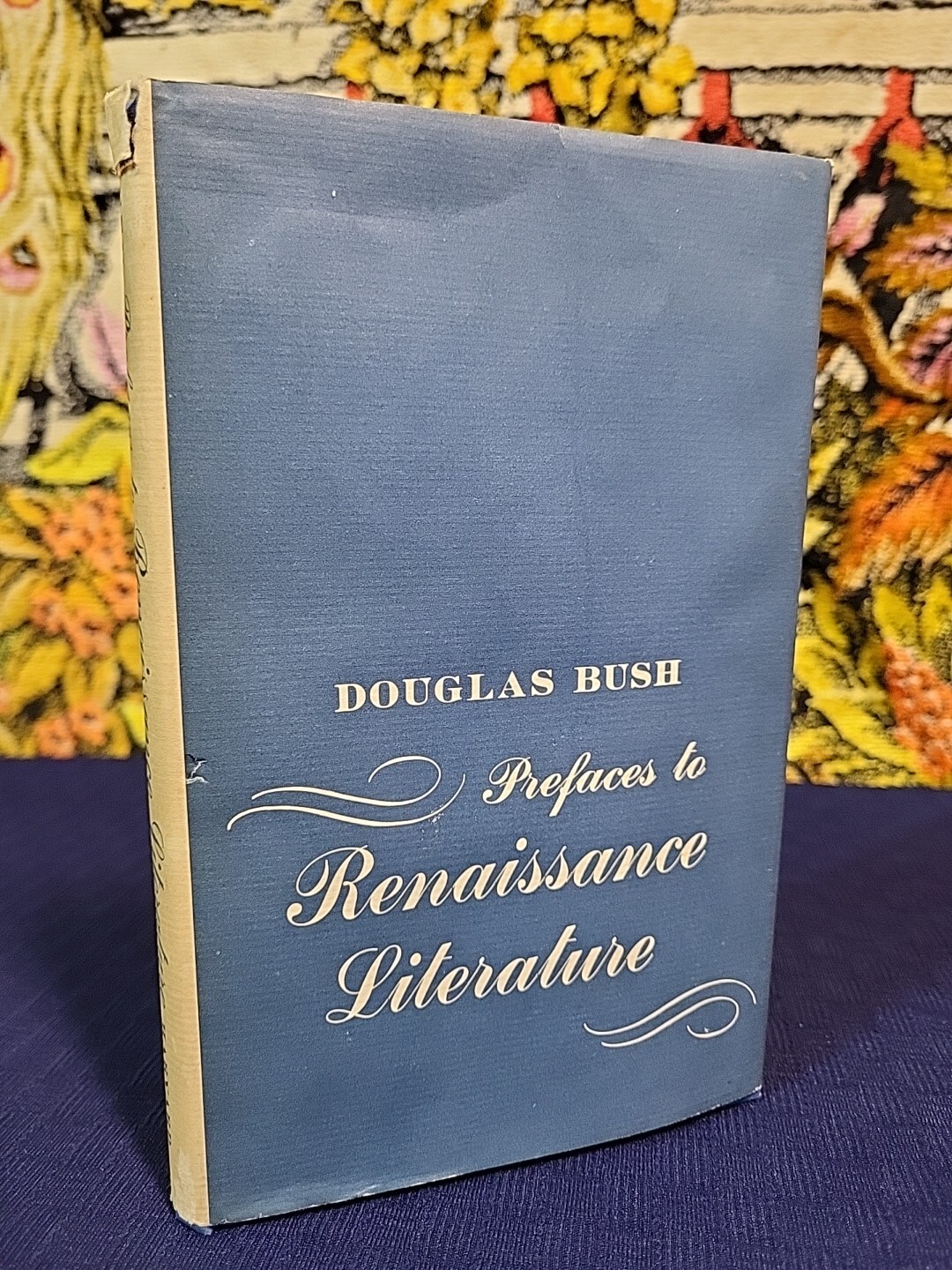 Prefaces To Renaissance Literature Douglas Bush 1965 Harvard University 2nd Prnt