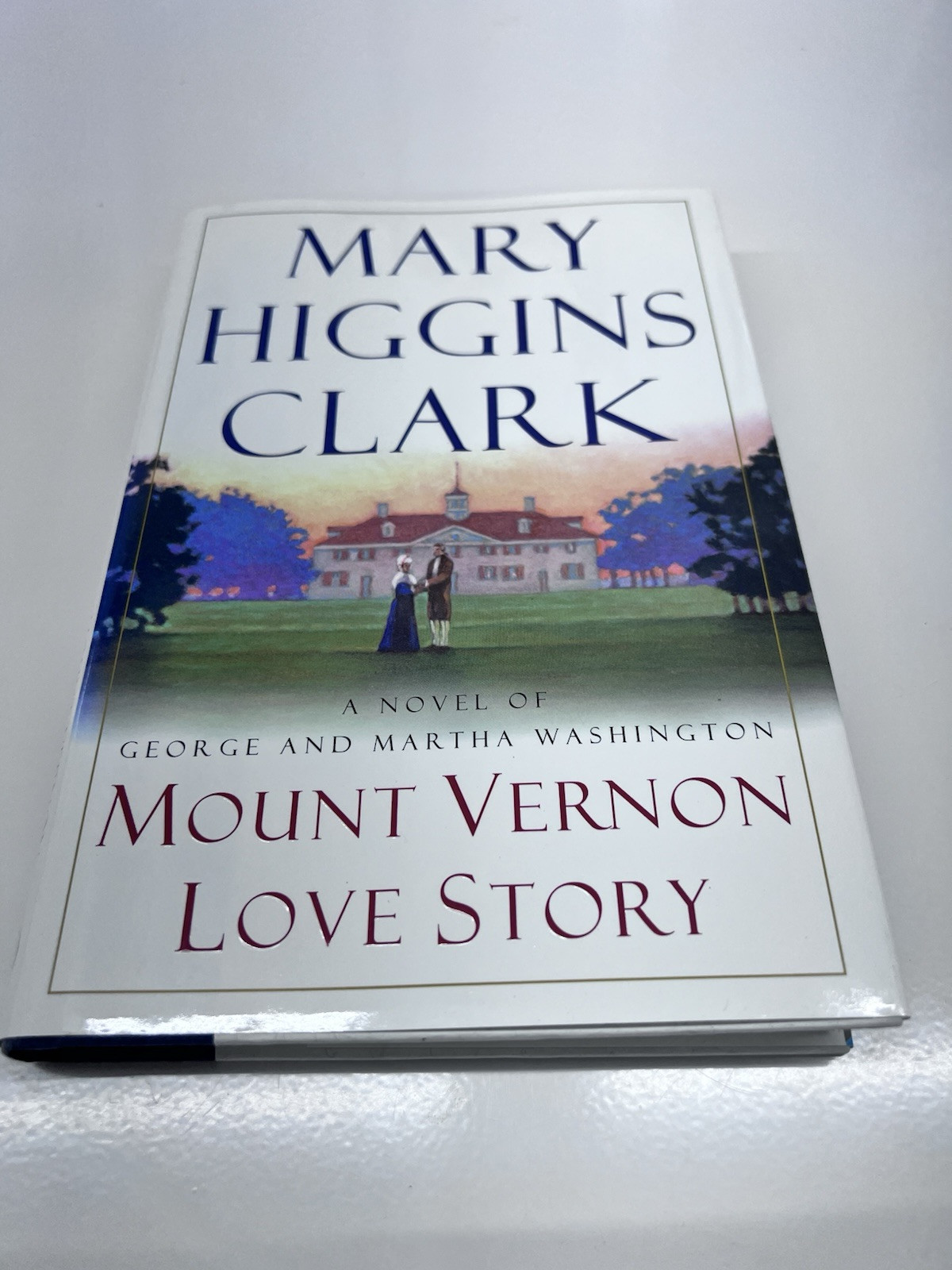 Mount Vernon Love Story, by Mary Higgins Clark SIGNED, Hardcover
