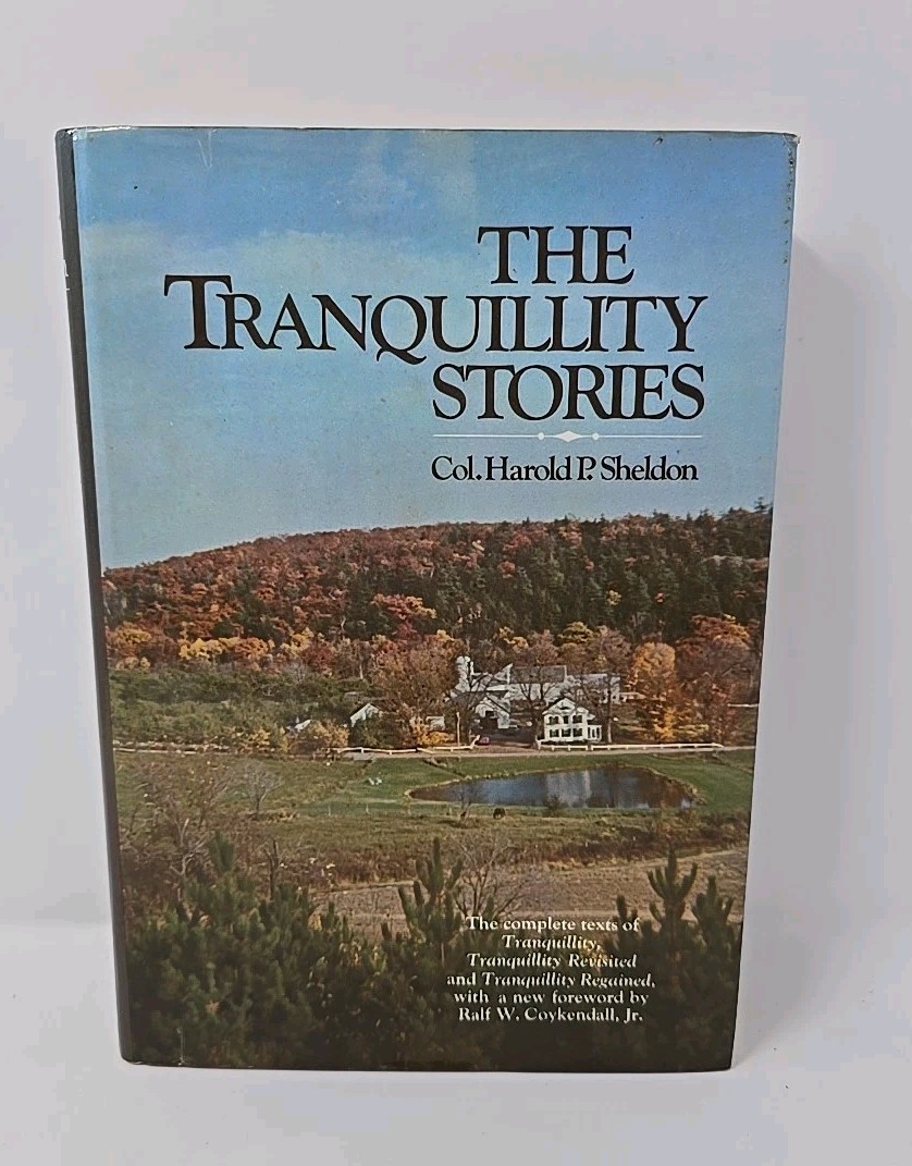The Tranquility Stories by Col. Harold P. Sheldon 1974