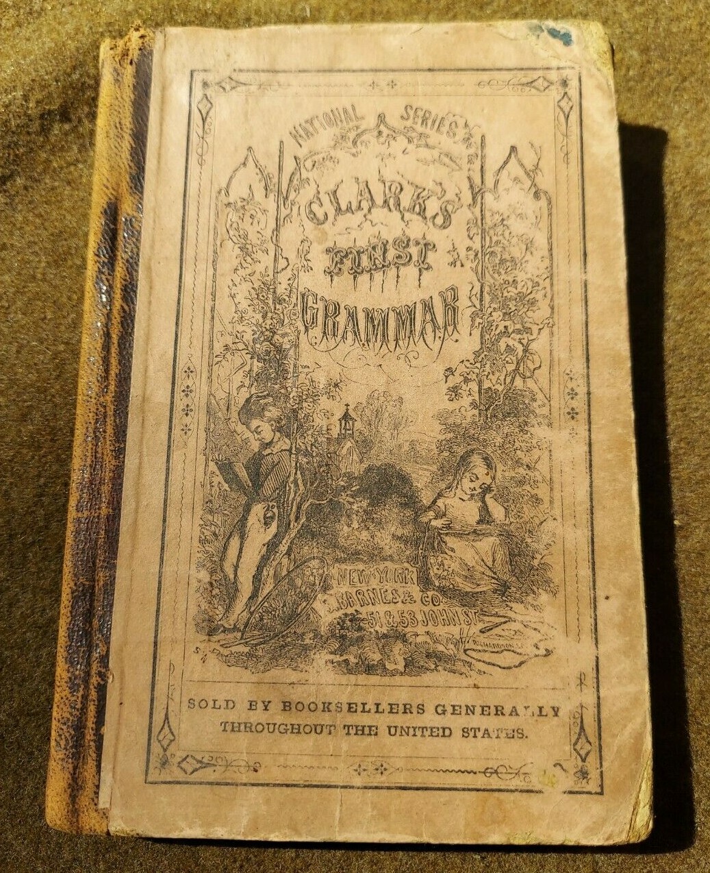 1857 First Lessons in English Grammar~S.W. Clark~A.S. Barnes & Co.