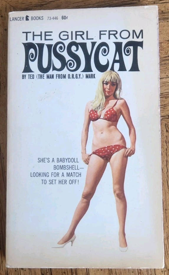 The Girl From Pussycat Ted Mark Lancer # 73-446 1965. Vintage Sleaze. Very Good