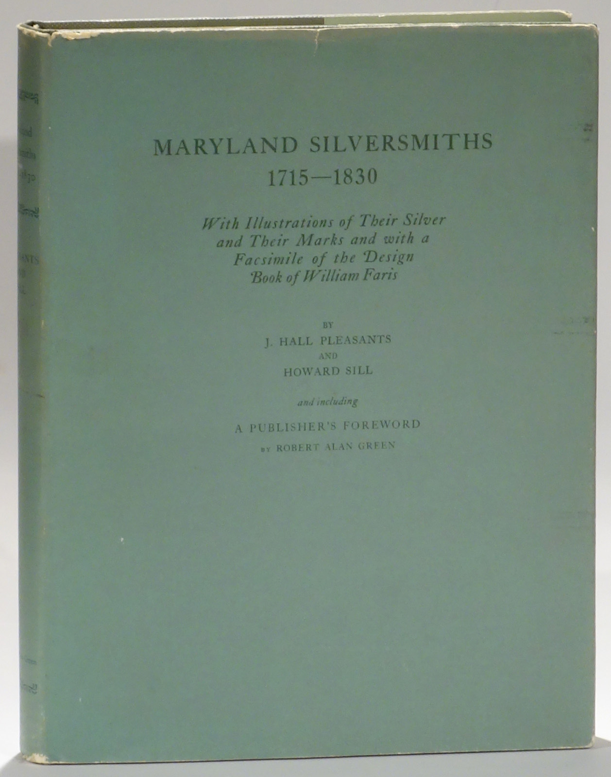 Maryland Silversmiths 1715-1830 Pleasants/Sill 1972 signed/inscribed