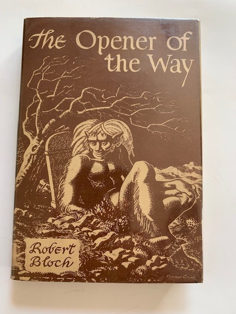 THE OPENER OF THE WAY – 1ST. ED. BY ROBERT BLOCH
