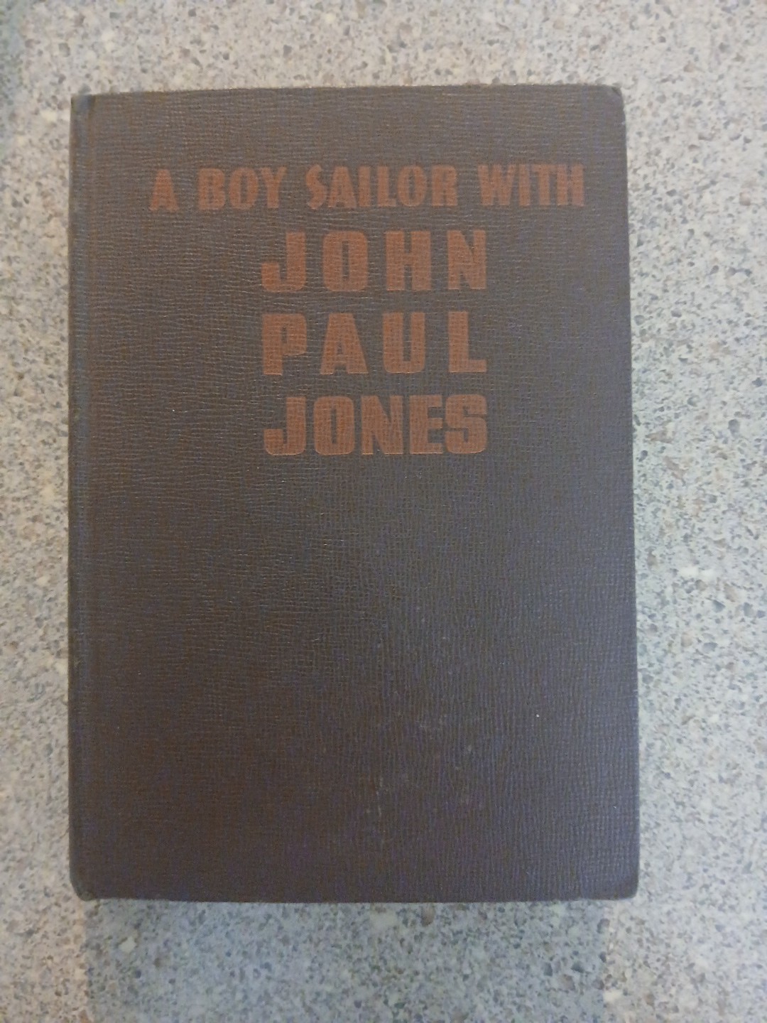 A Boy Sailor With John Paul Jones by H. C. Thomas 1946 Illustrated Hardcover