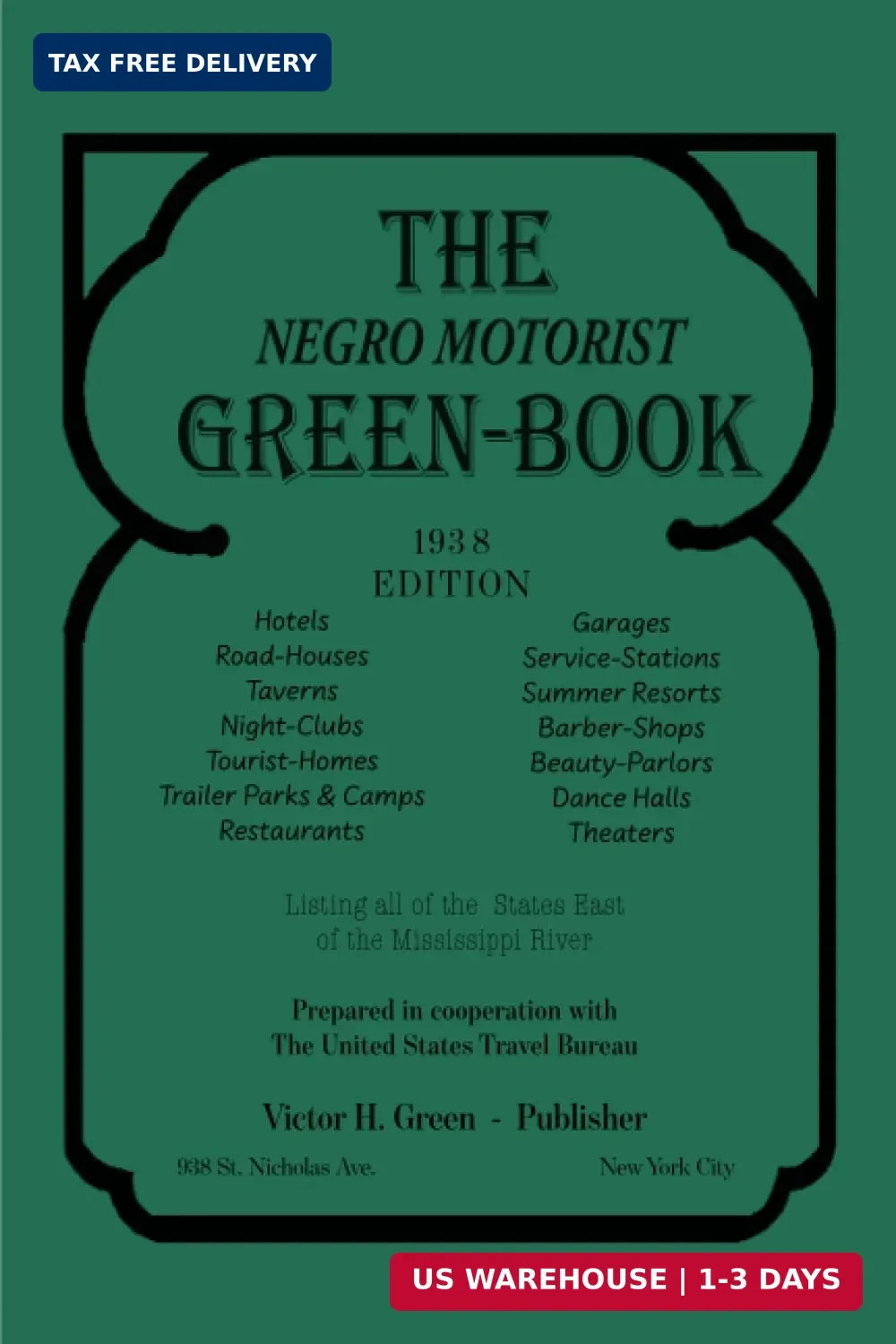 The Negro Motorist Green-Book: 1938 Facsimile Edition