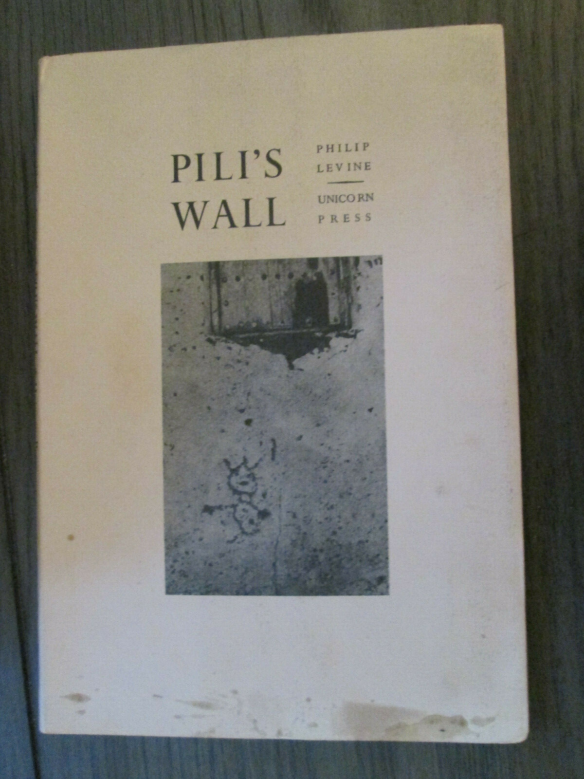 Philip Levine PILI’S WALL Unicorn Press First Edition SIGNED 1971
