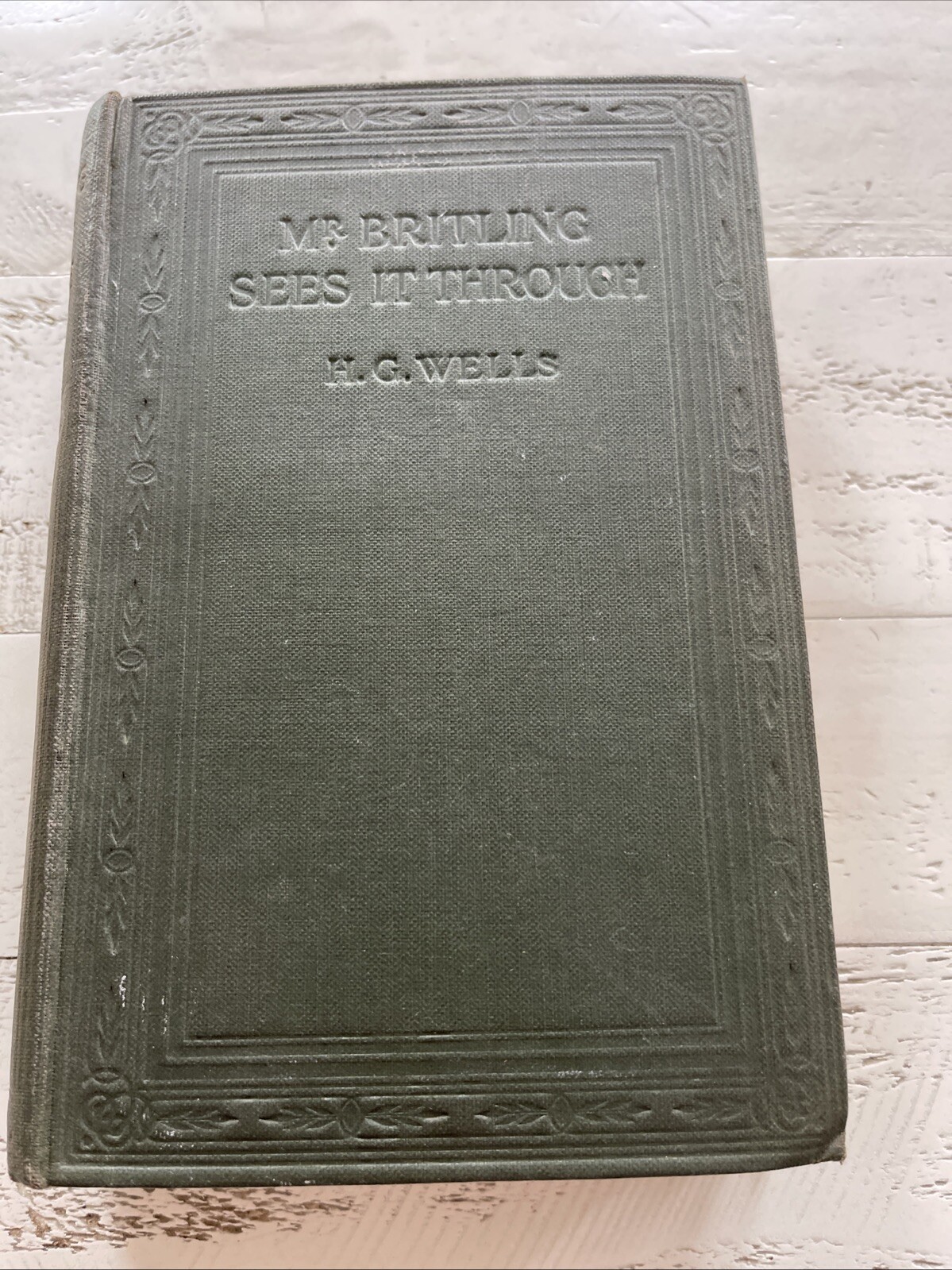 Mr. Britling Sees It Through H.G. Wells 1917 Cassell 16th Impression Hardcover