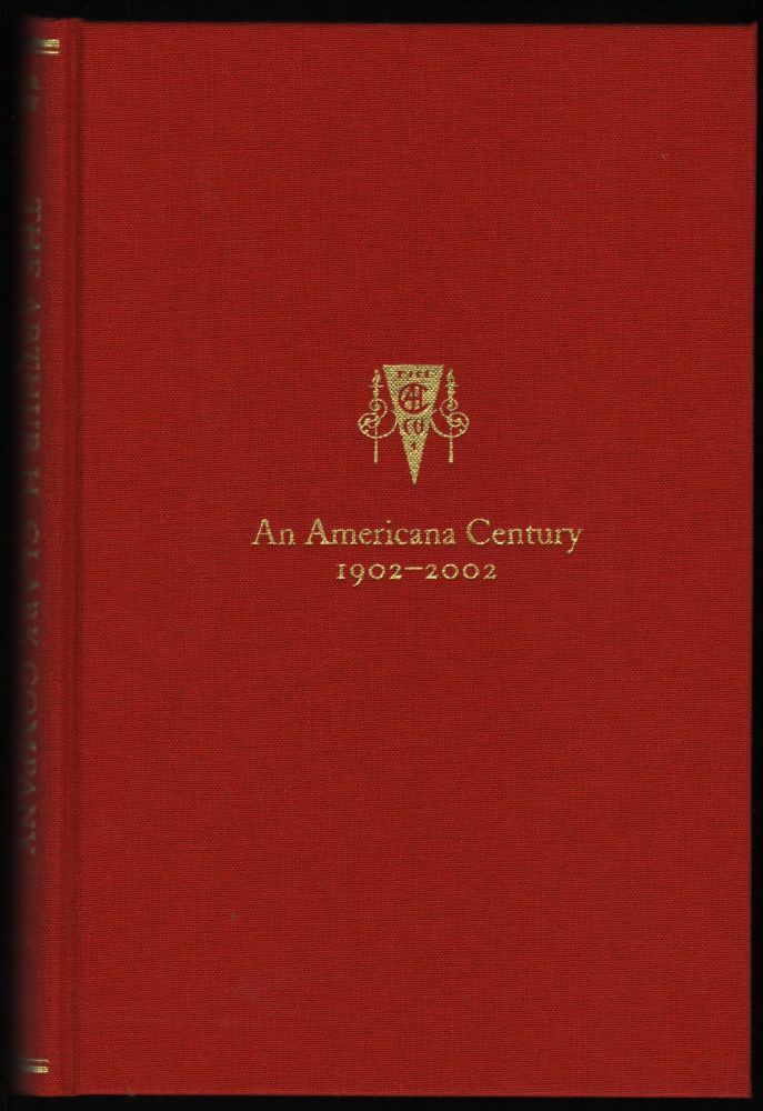 Robert A Clark / Arthur H Clark Company An American Century 1902-2002 1st