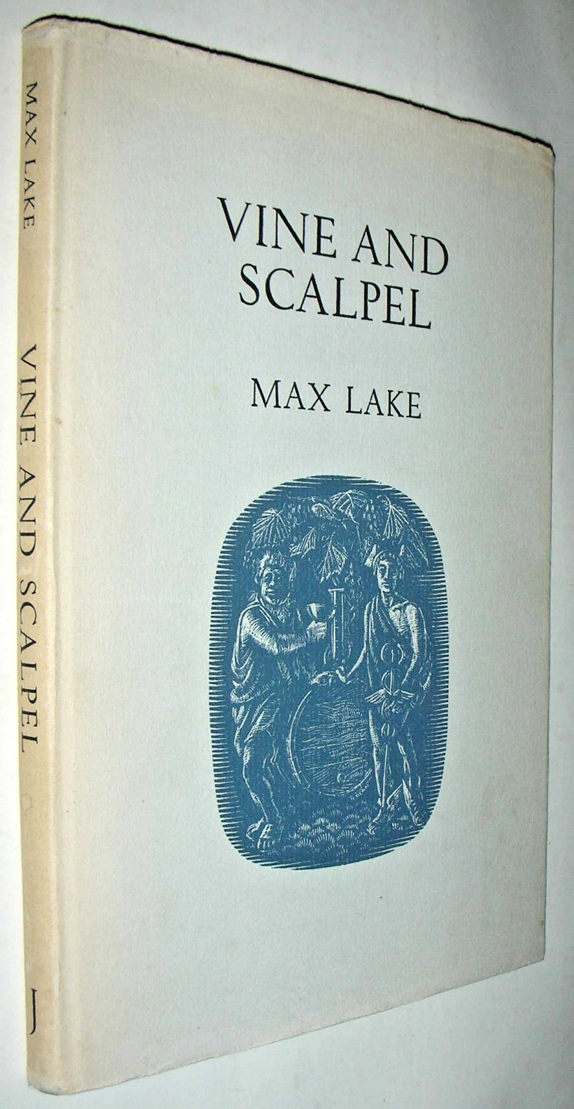 Vine and Scalpel – Max Lake Signed Inscription – 1967 1st Ed. – Australian Wine