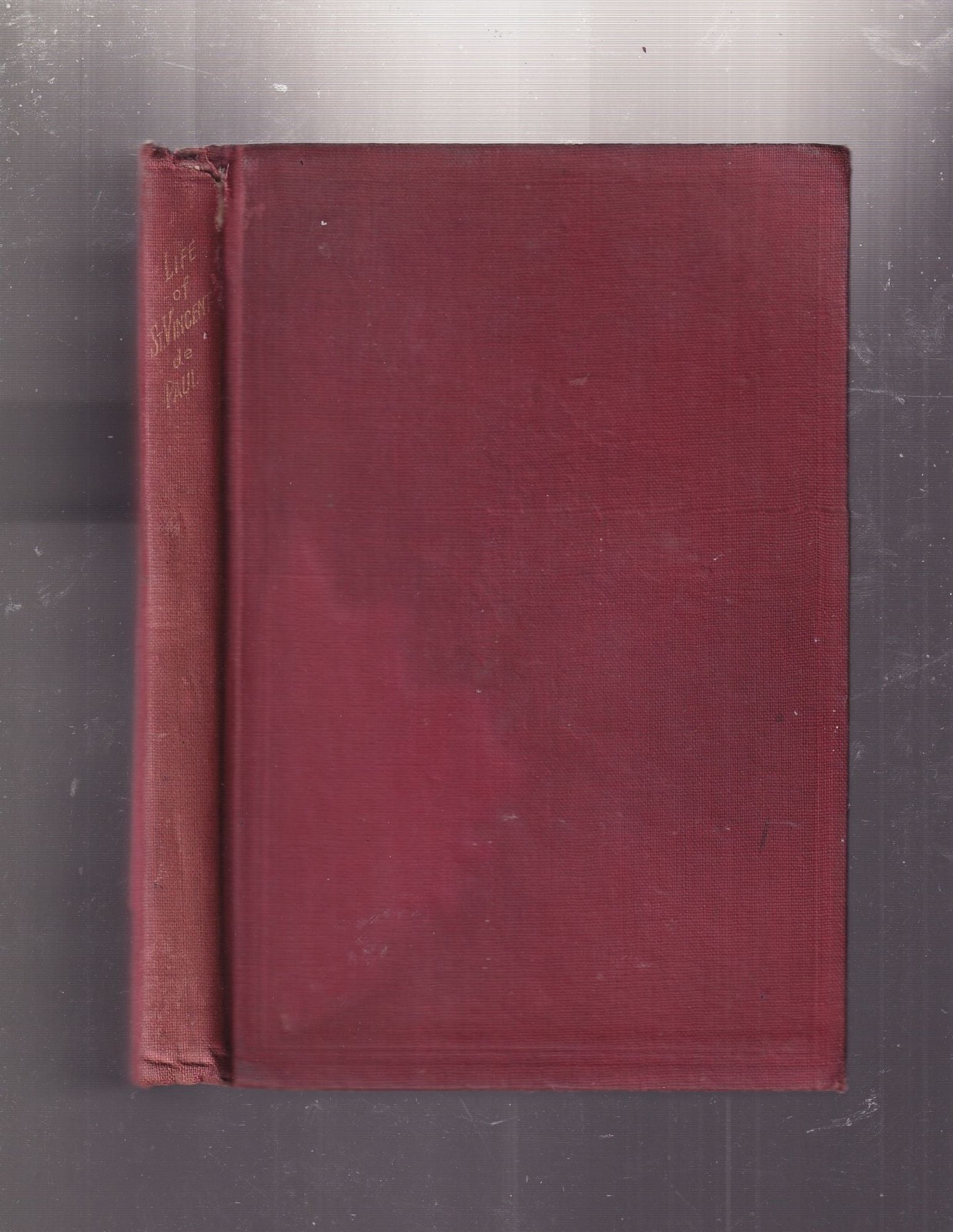 C M Charles R Maloy / Life of St Vincent De Paul inscribed by the author 1st ed