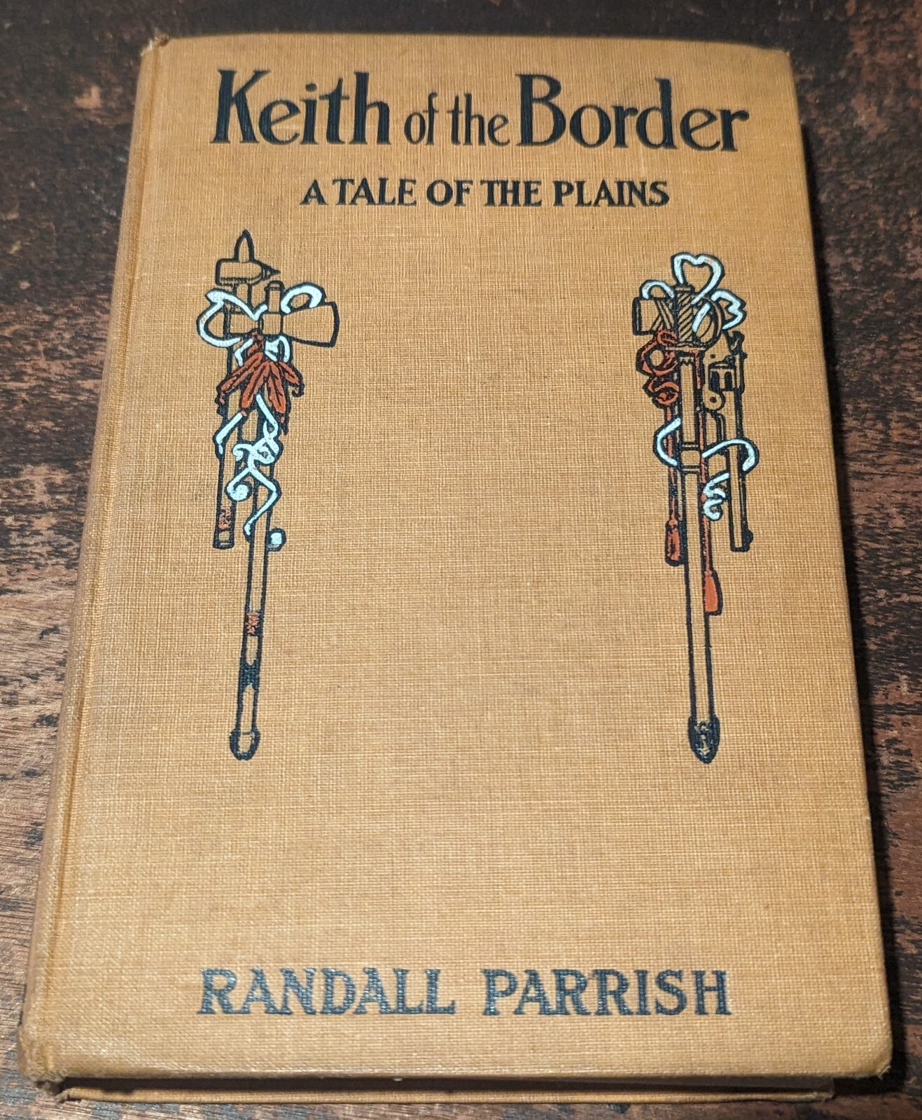 Keith of the Border by Randall Parrish, A.C. McClurg Co, 1910, 3rd Ed, 362 pages