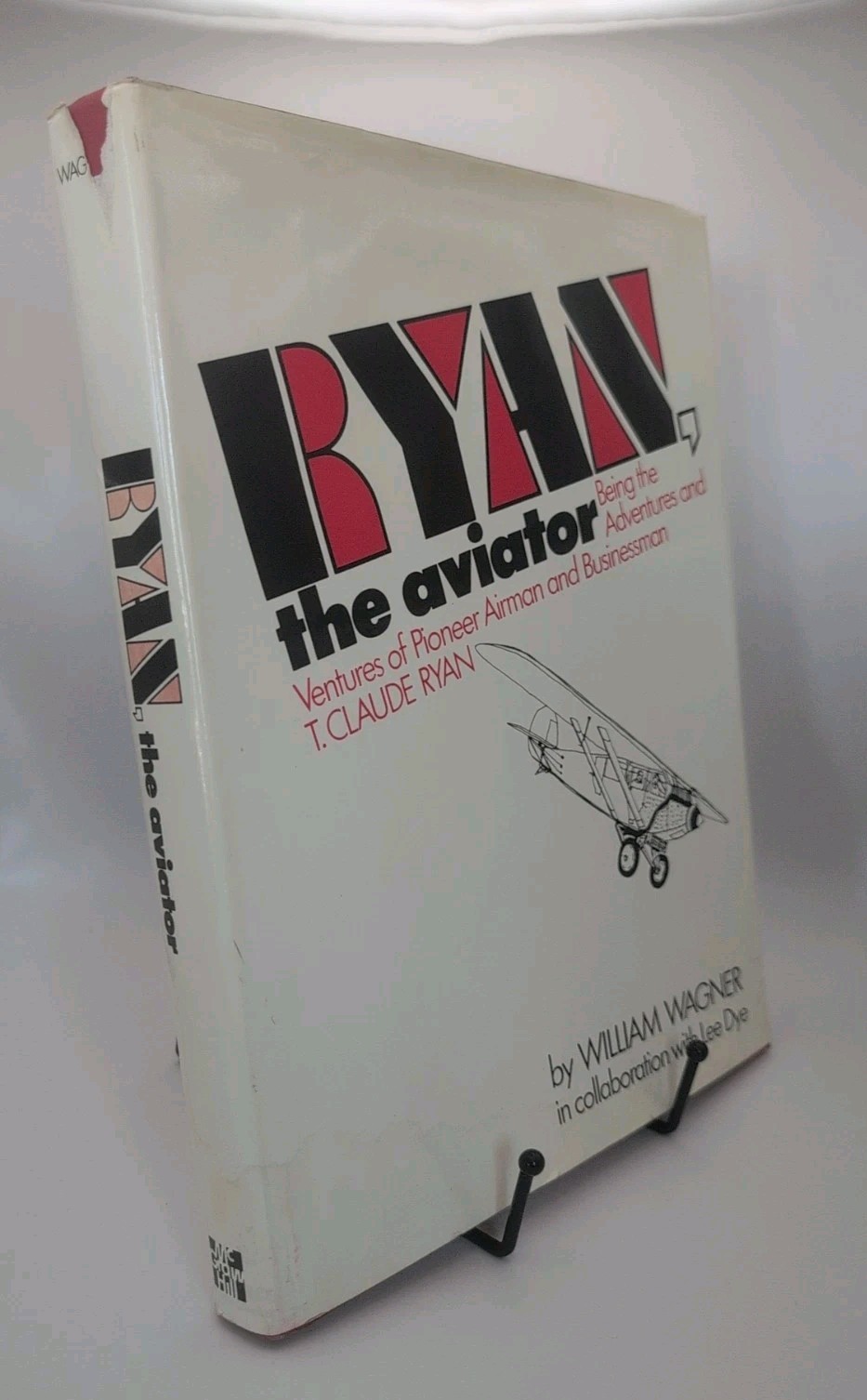 [INSCRIBED] Ryan the Aviator, T Claude Ryan & William Wagner.