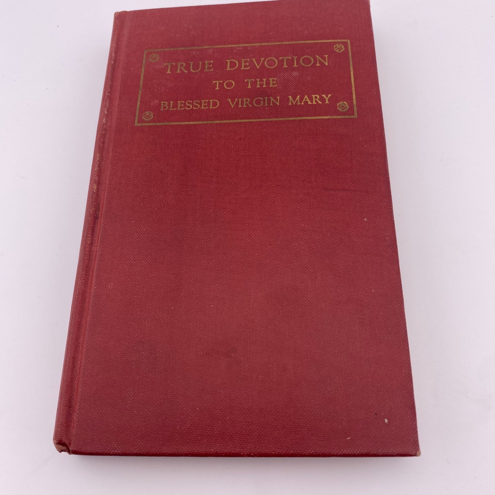 True Devotion to the Blessed Virgin Mary De Montfort 1946 Catholic HC