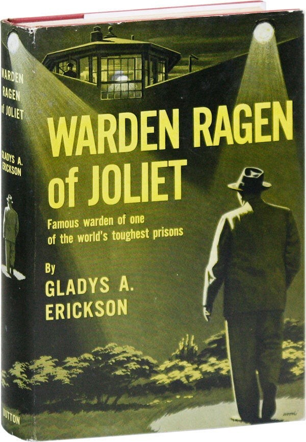 Gladys Erickson WARDEN RAGEN OF JOLIET 1st ed/dj 1957, Full-Page Inscription