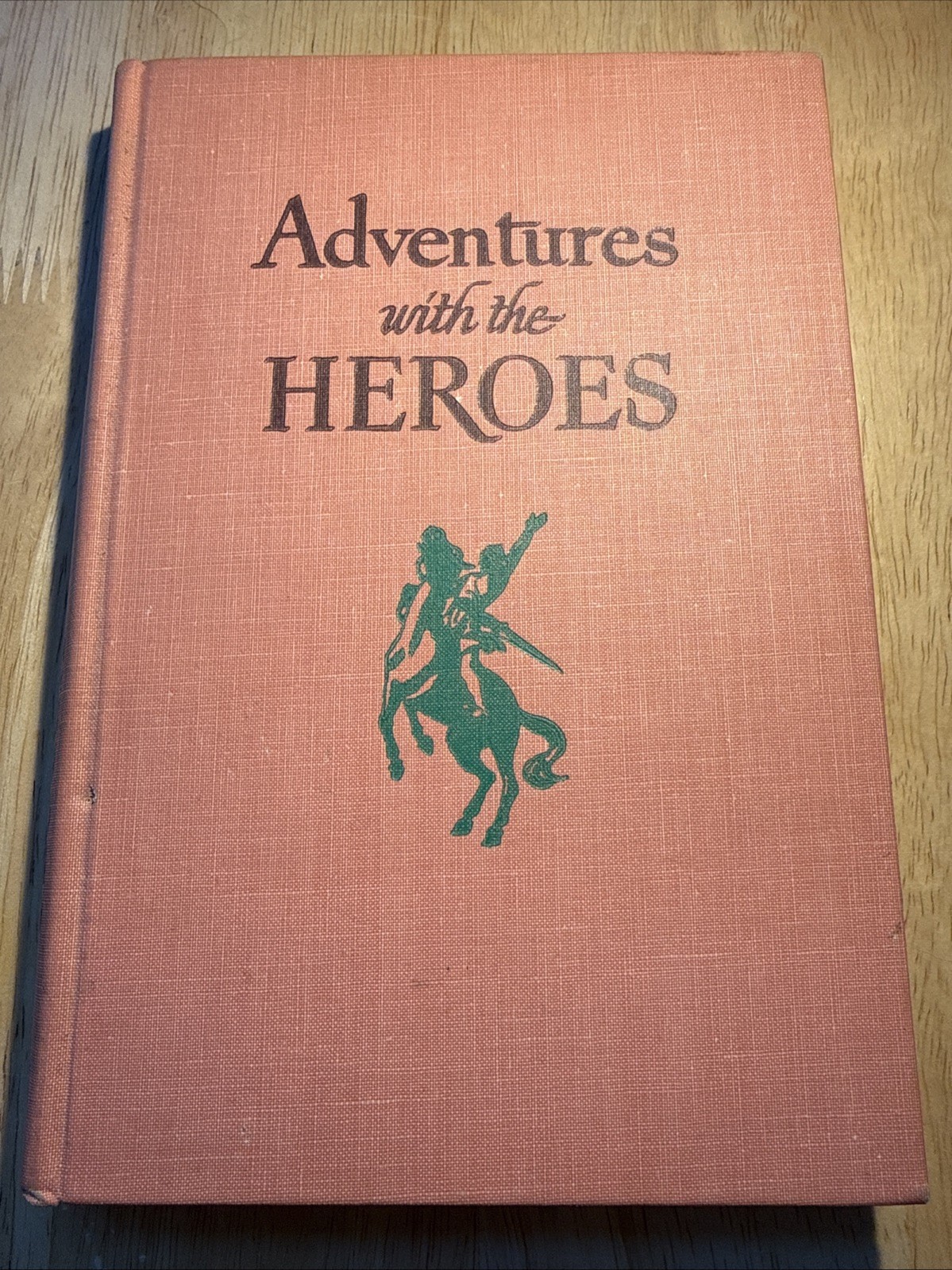 Adventures With The Heroes by Catharine F. Sellew 1954 Hardcover Book