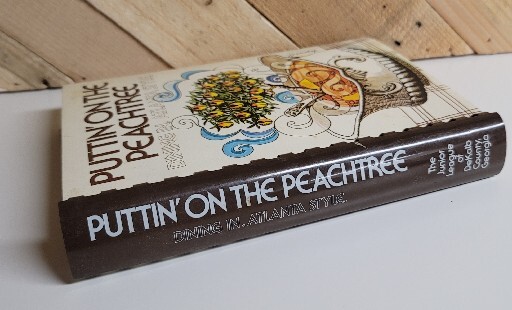 Puttin‘ On The Peachtree Dining In Atlanta Style GA Cookbook JR League DeKalb