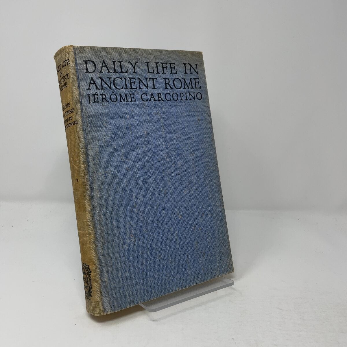 Daily Life in Ancient Rome by Jerome Carcopino HC First Edition Very Good 1940