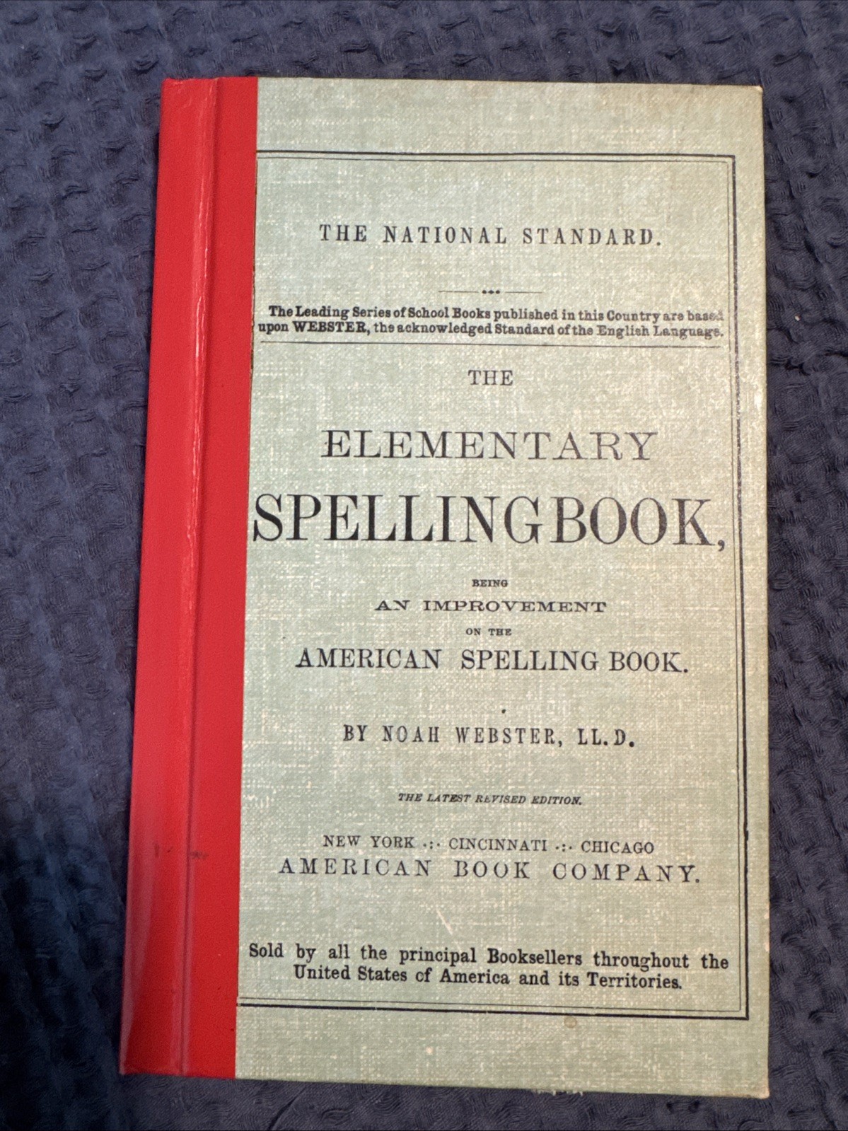 Elementary Spelling Book 1908 MINT Antique Noah Webster National Standard School