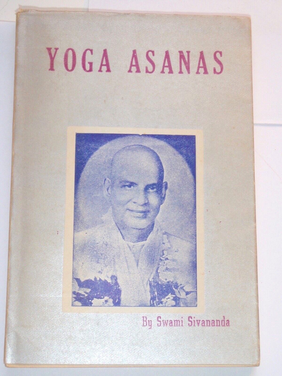 Yoga Asanas by Swami Sivananda The Divine Life Society India VTG 1969 Paperback