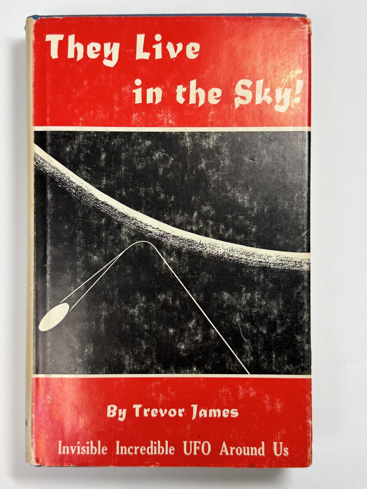 THEY LIVE IN THE SKY Trevor James 1958 1st Printing Gray Barker Saucerian w/ DJ