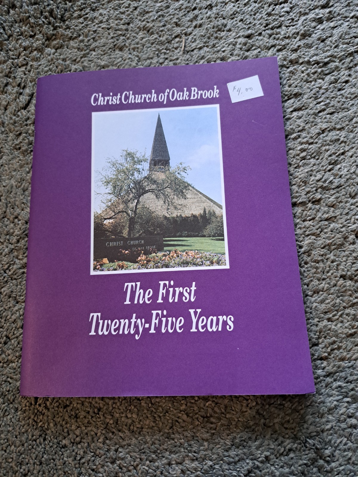 History Christ Church of Oak Brook Illinois First 25 Years History 1990
