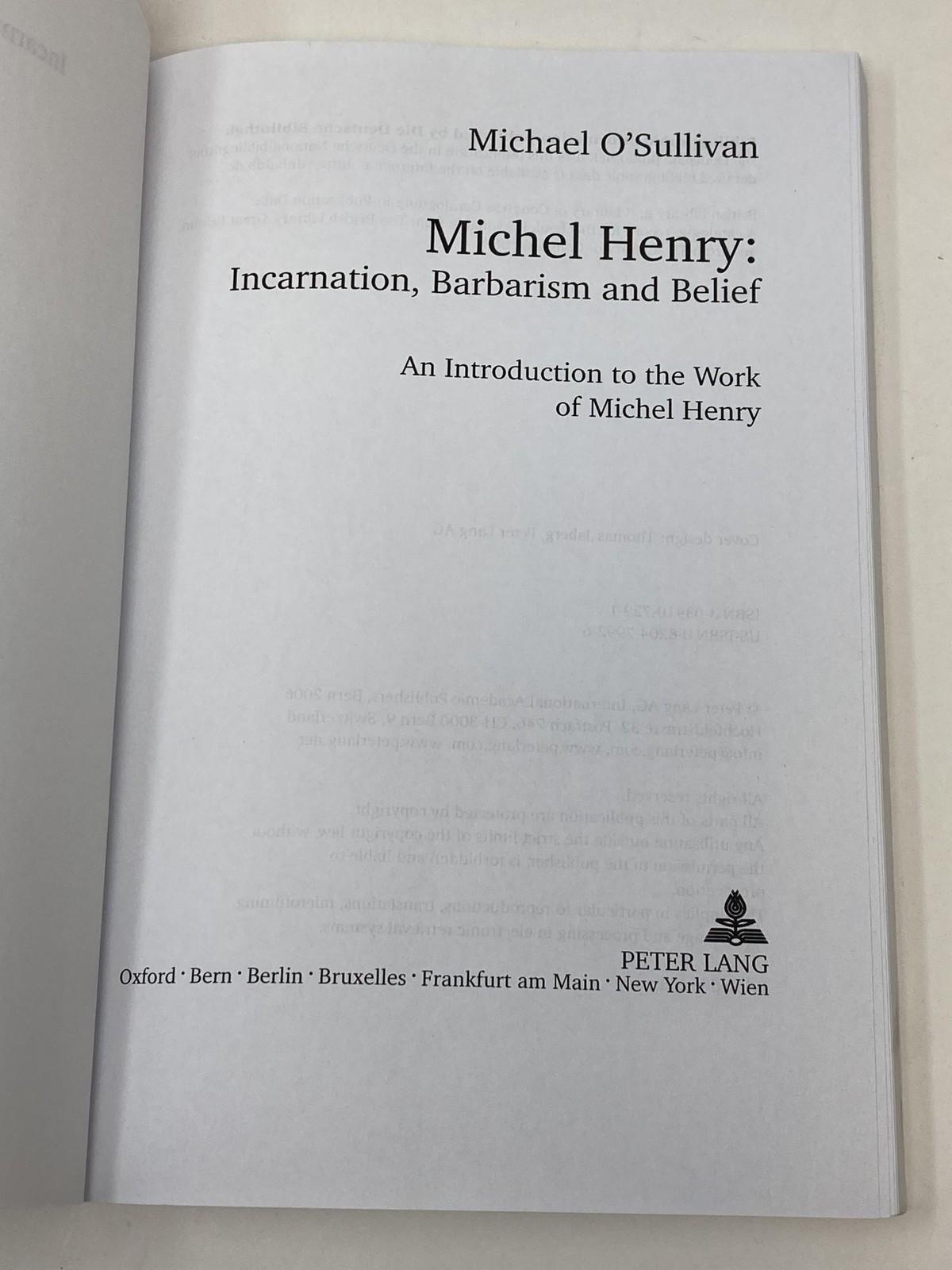 Michael O’Sullivan / MICHEL HENRY INCARNATION BARBARISM AND BELIEF 1st ed 2006